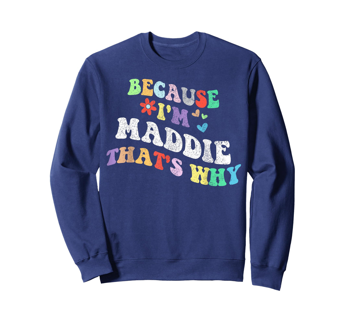 Retro Groovy Because Im Maddie Thats Why Funny Custom Name T-Shirt