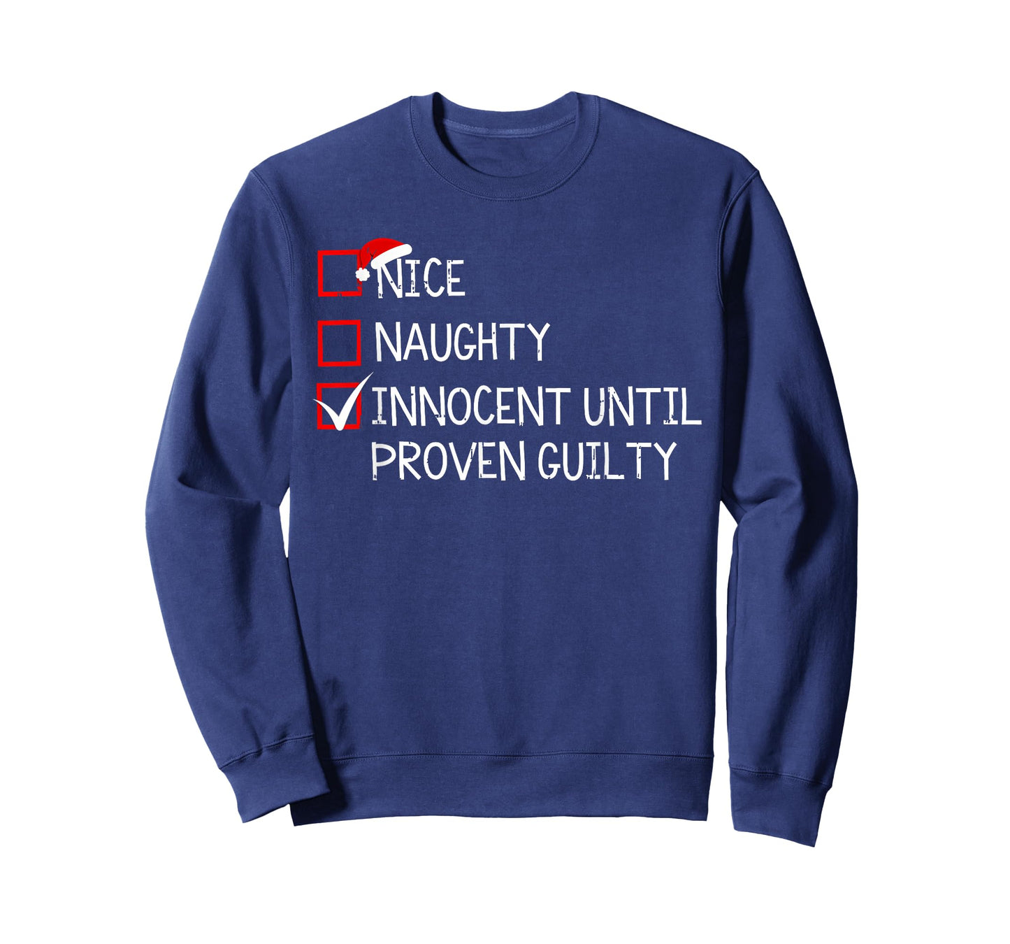 Nice Naughty Innocent Until Proven Guilty Christmas Xmas T-Shirt