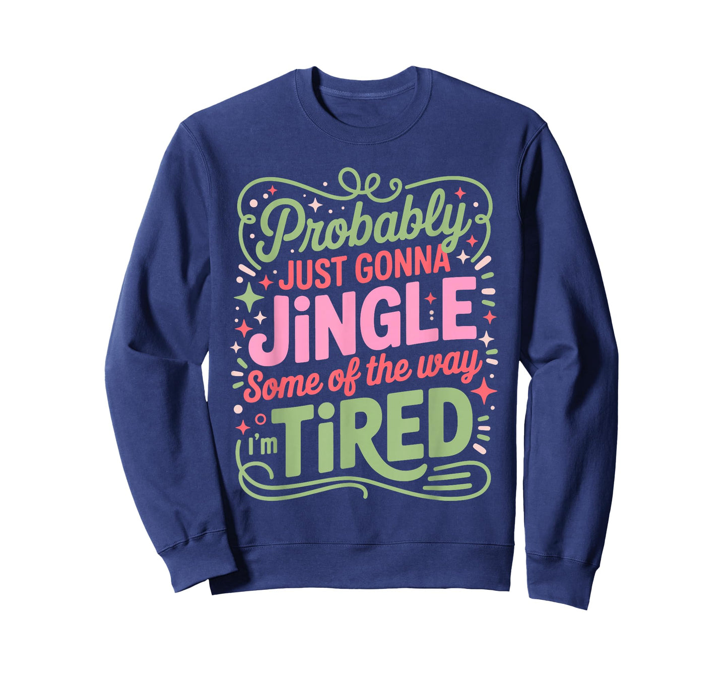 Christmas Lights Probably Just Gonna Jingle Some of The Way T-Shirt