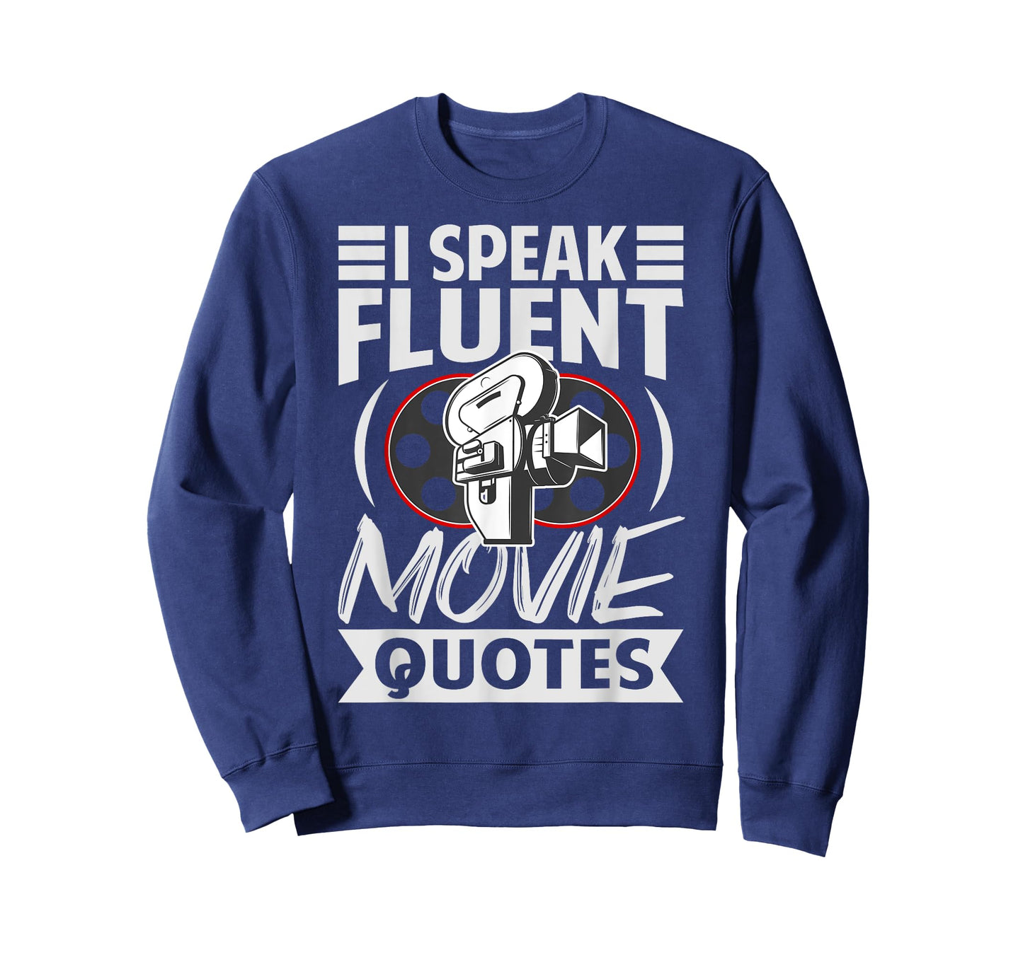 I Speak Fluent Movie Quotes - Funny Actor Director T-Shirt
