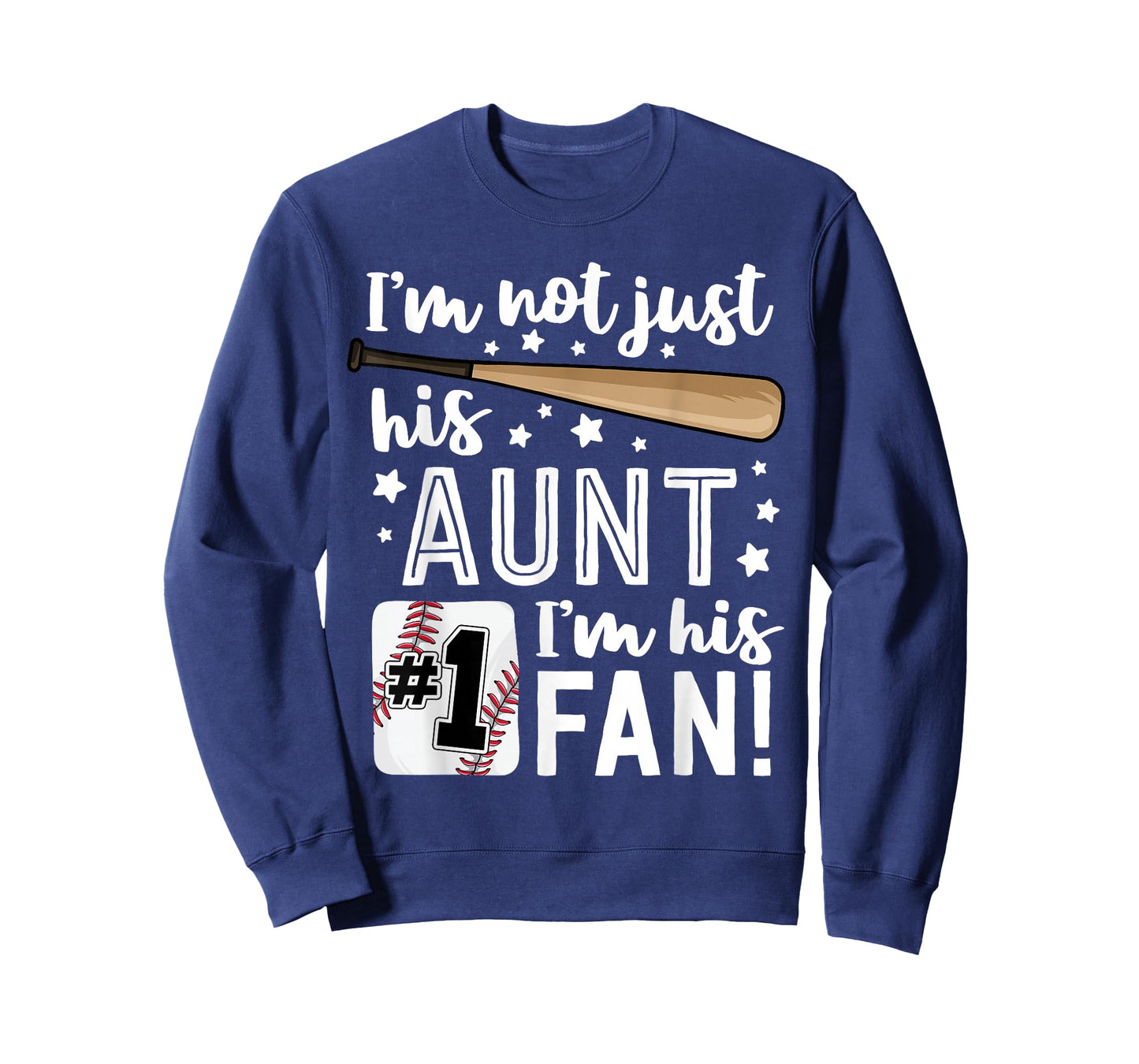 I'm Not Just His Aunt I'm His #1 Fan Family Baseball Auntie T-Shirt