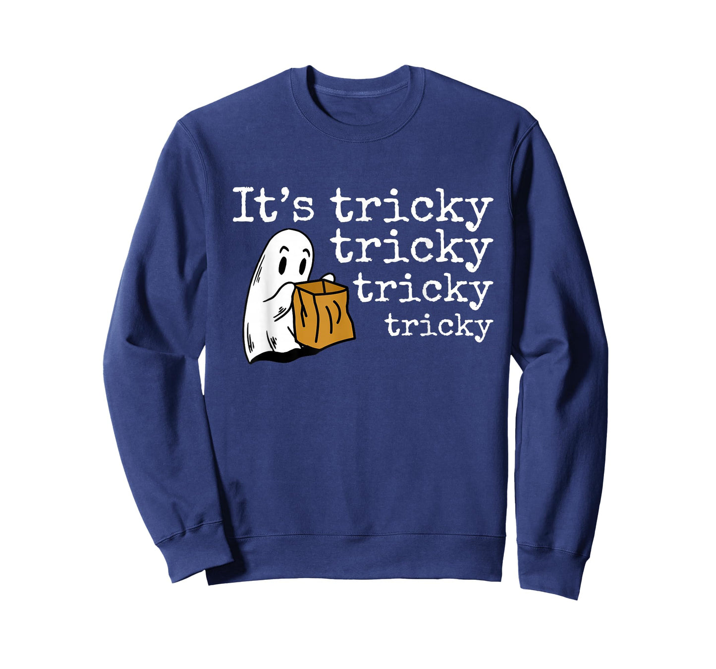 It's Tricky Tricky Tricky Tricky - Funny Halloween Ghost T-Shirt