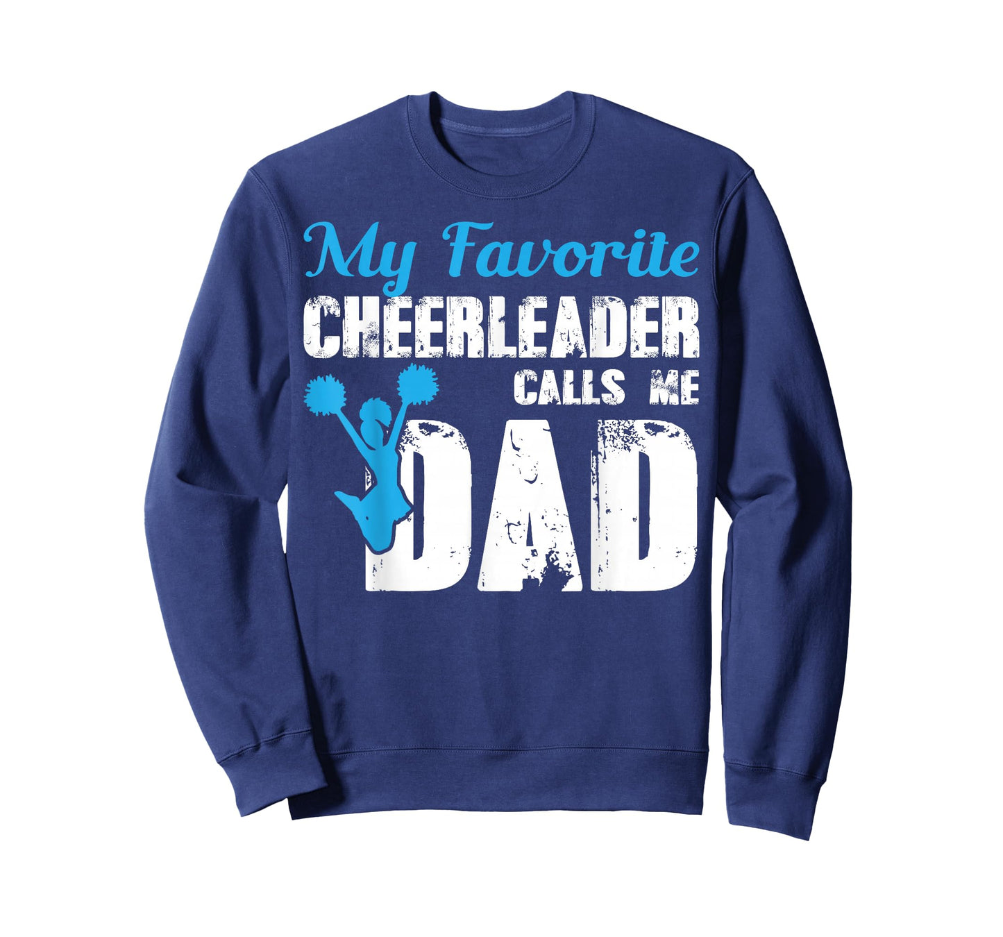 My Favorite Cheerleader Calls Me Dad Funny Cheer Dad T-Shirt