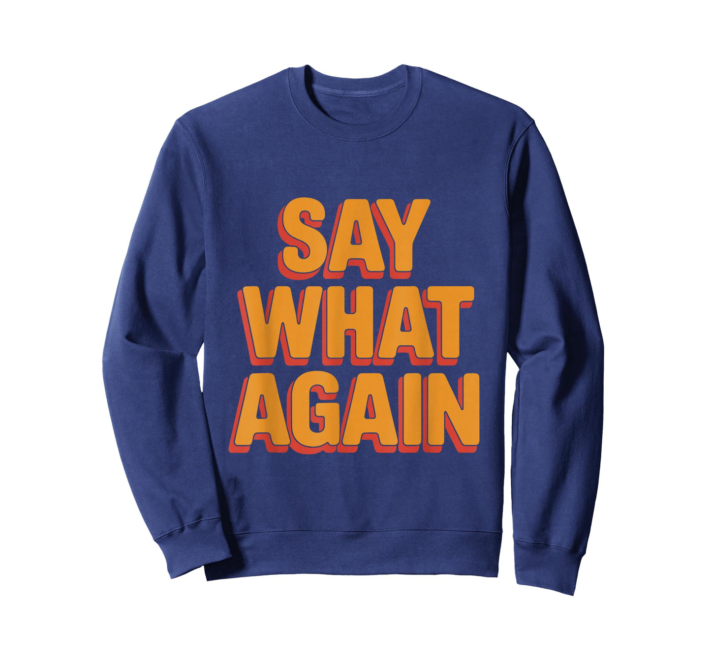 Say What Again Funny 90s Cult Movie Quote Cool Film Buff T-Shirt