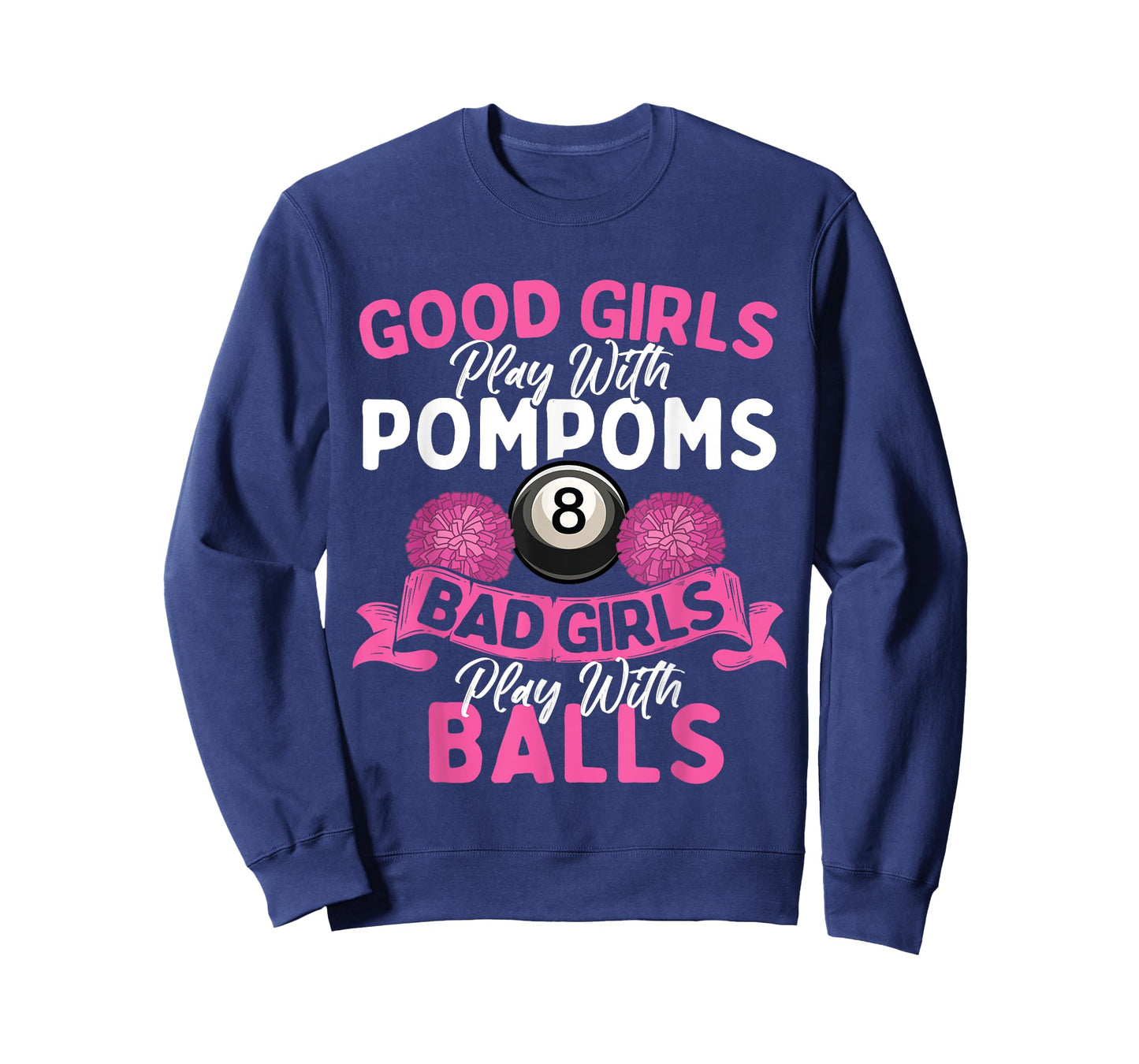 Bad Girls Play With Billiards Balls - Pool Player Lover T-Shirt
