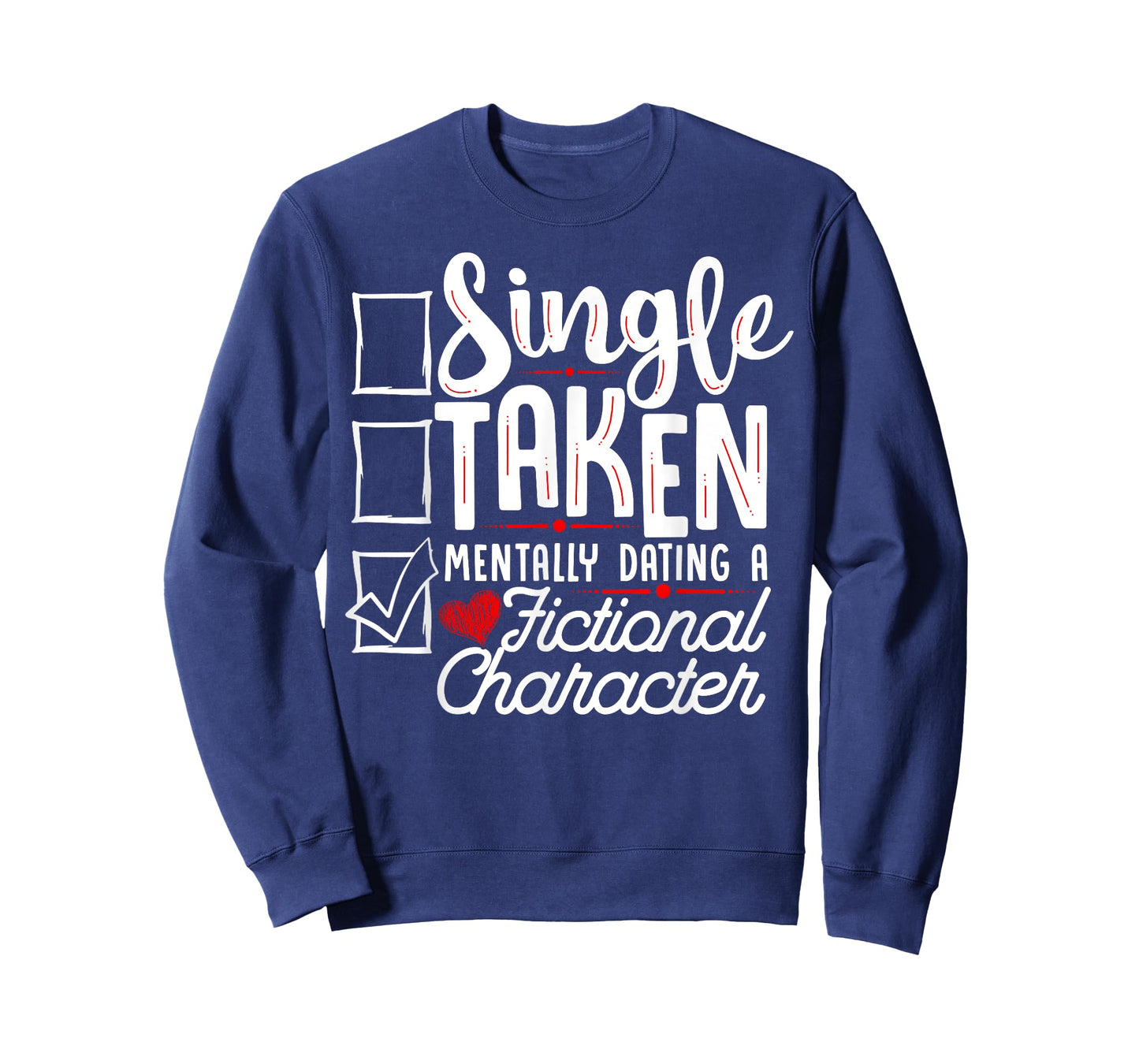 Relationship Status: Mentally Dating A Fictional Character T-Shirt