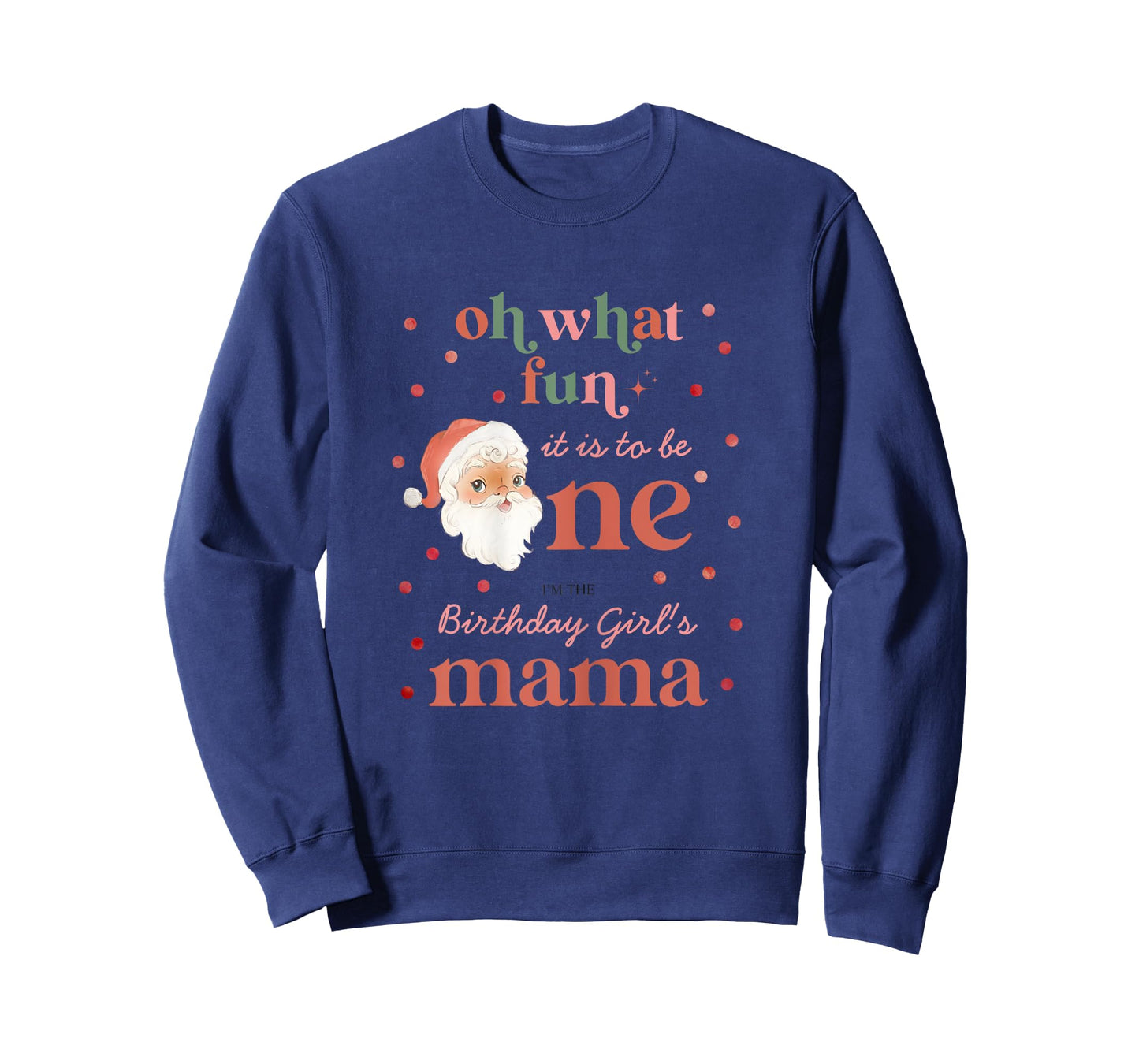 Oh What Fun It Is To Be One Birthday Mama Santa Christmas T-Shirt