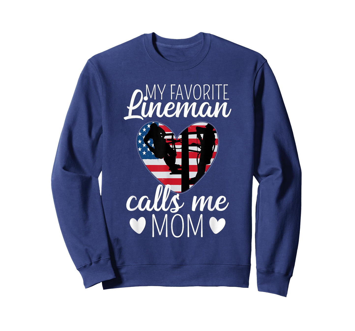 My Favorite Lineman Calls Me Mom US Flag USA Lineman Life T-Shirt