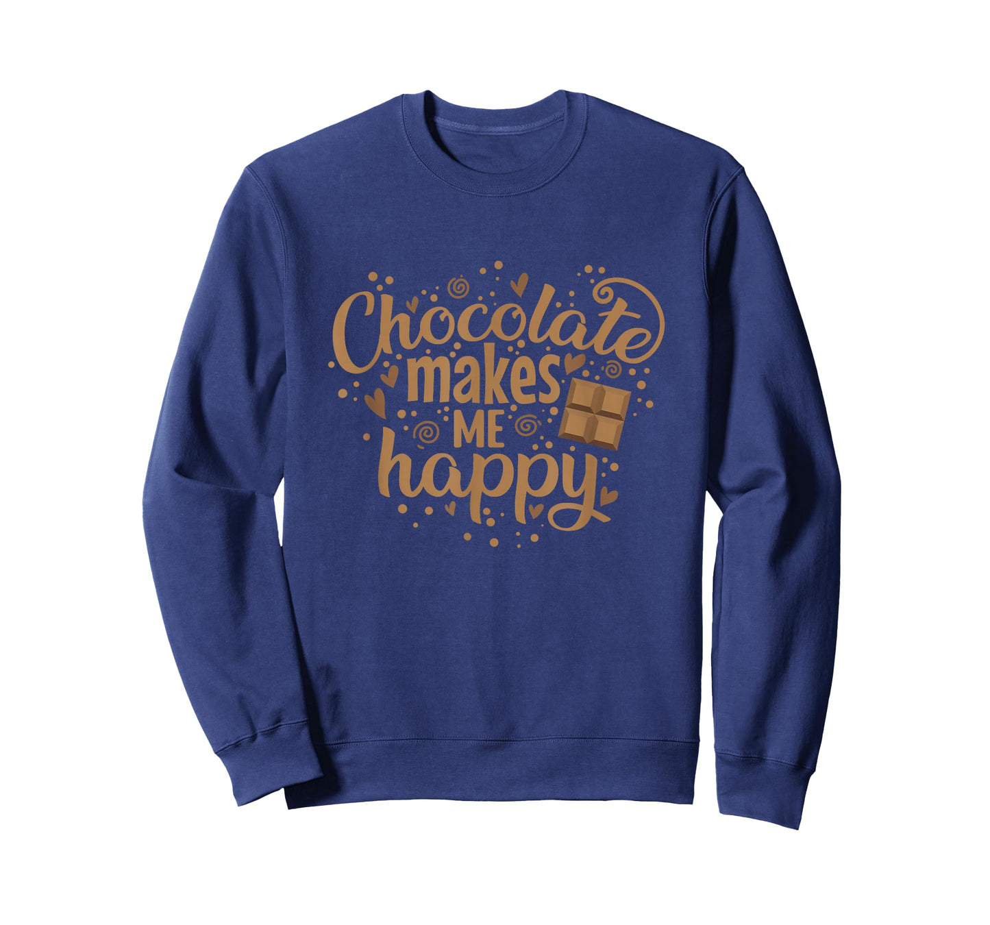 Chocolate makes me happy Whole Milk T-Shirt