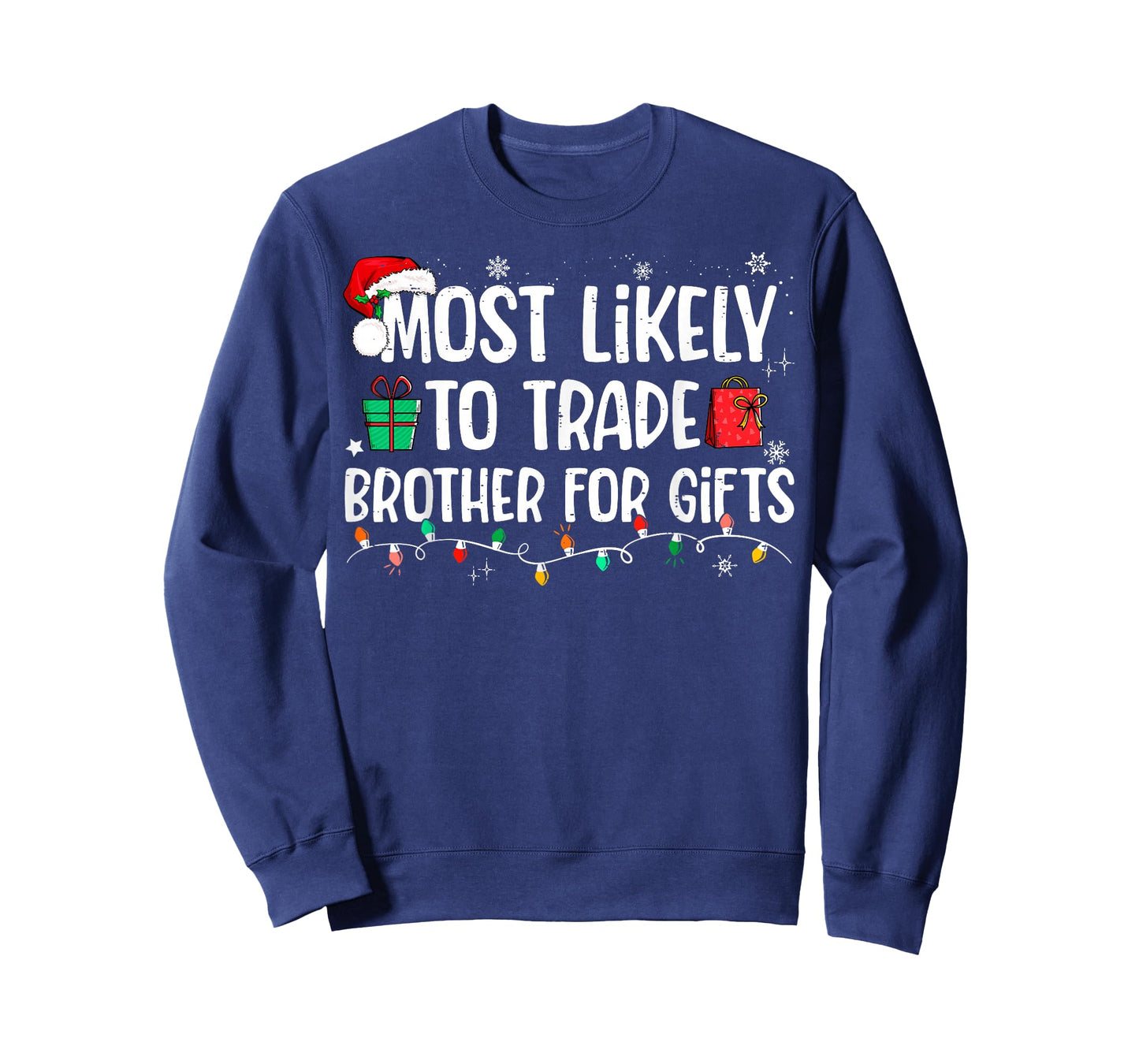 Most Likely to Trade Brother for Gifts Family Christmas T-Shirt