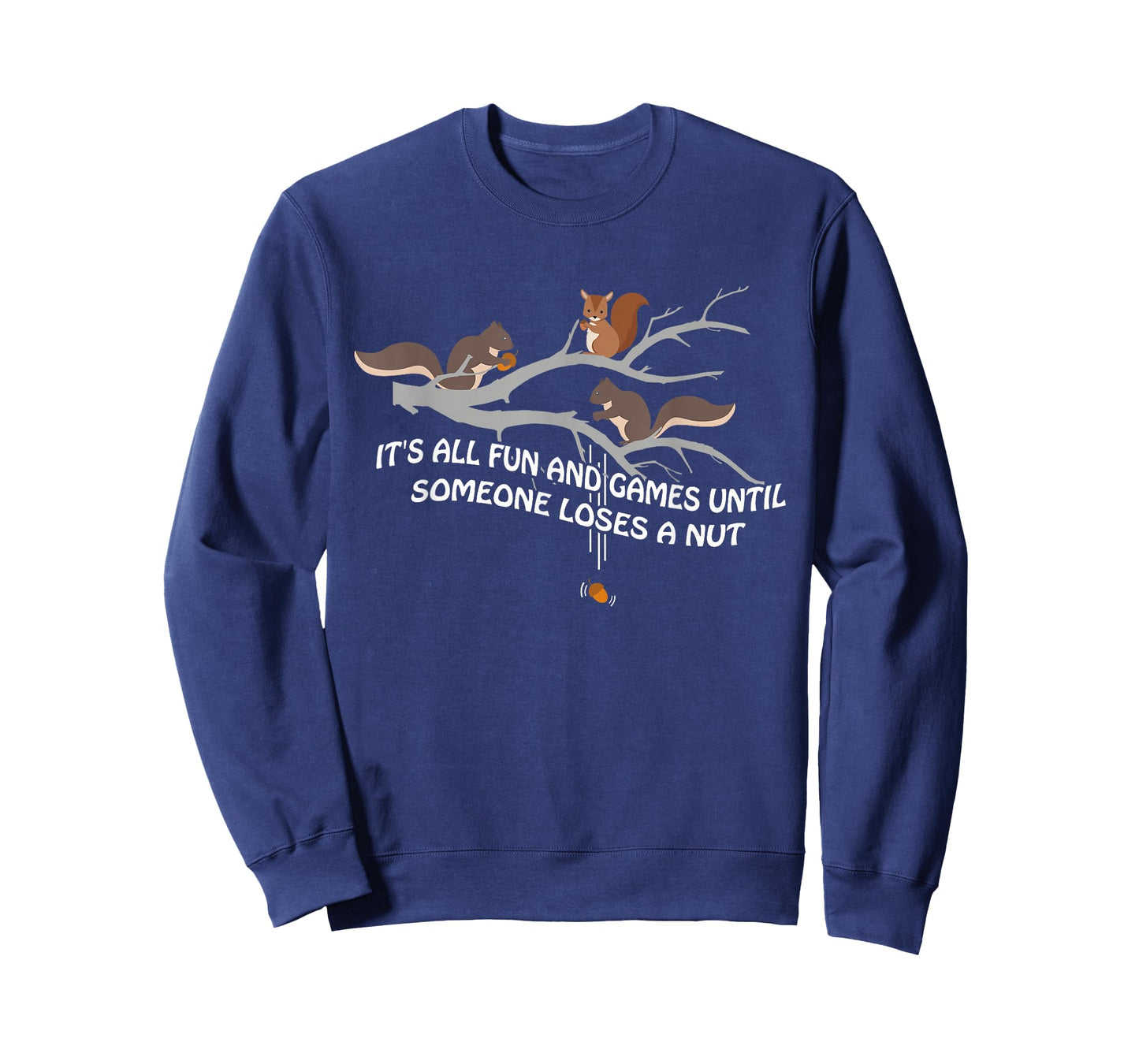 It's all fun and games until someone loses a nut t-shirt