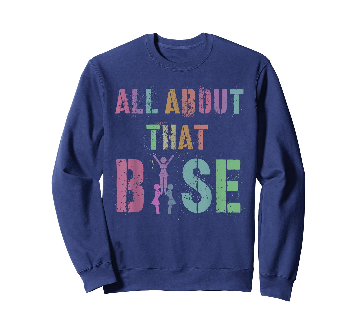 ALL ABOUT THAT BASE Cheerleading Team Cheer Squad T-Shirt