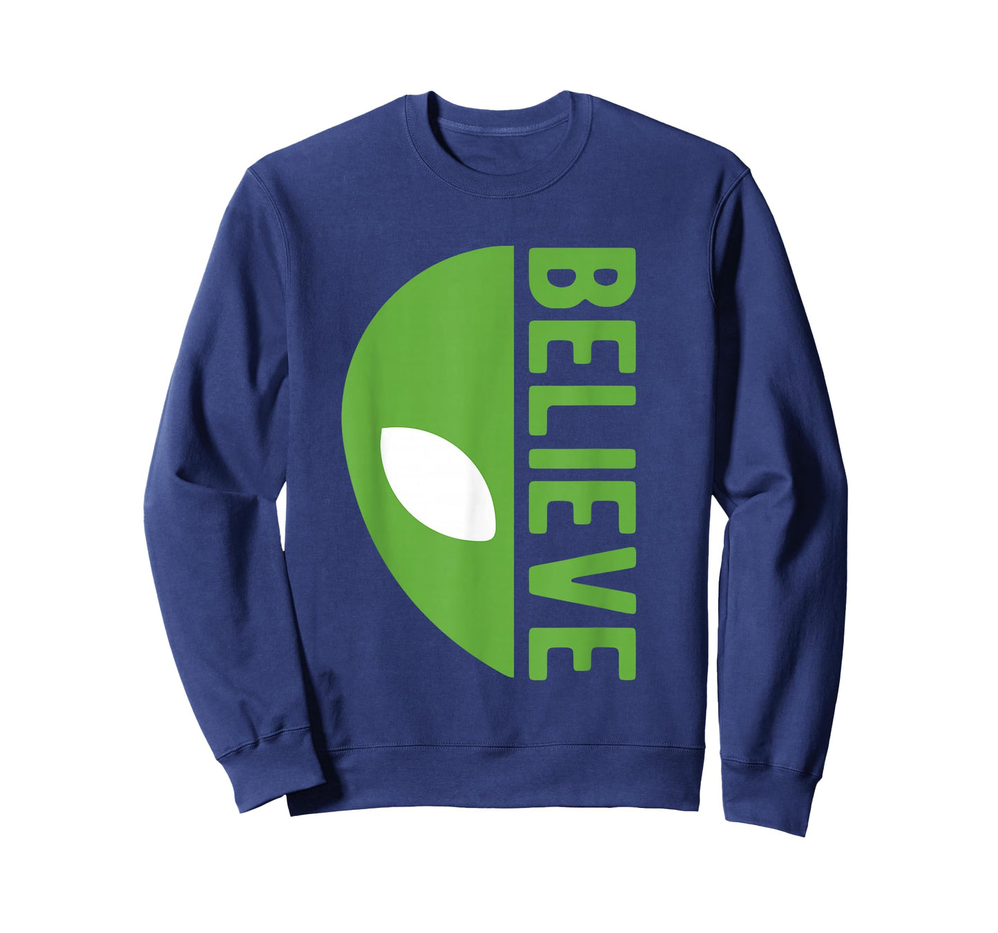 Alien Believe Sign Funny UFO For Funny Alien Believers UFOS T-Shirt