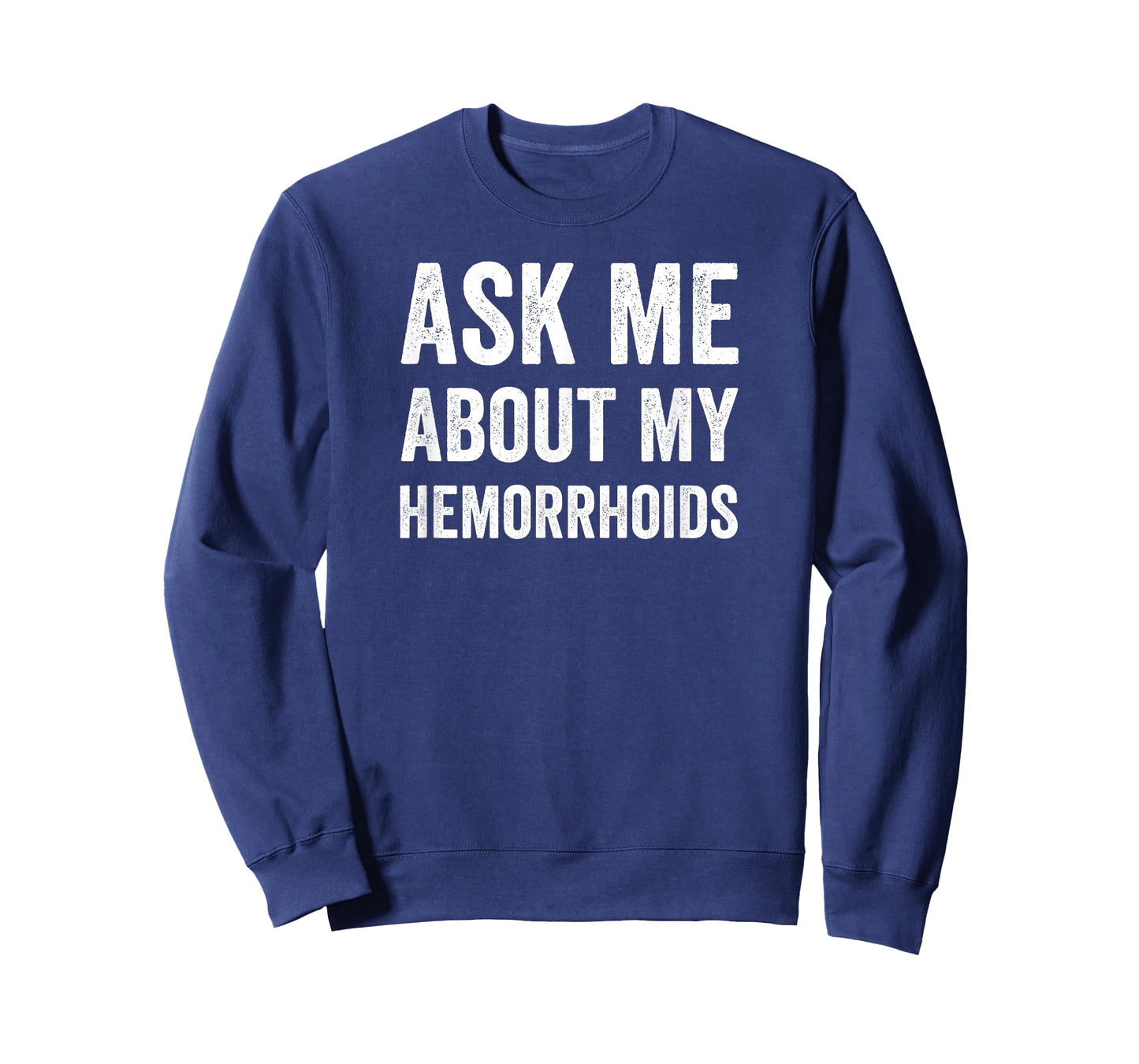 Hemorrhoid Funny Shirt, Ask Me About My Hemorrhoids T-Shirt
