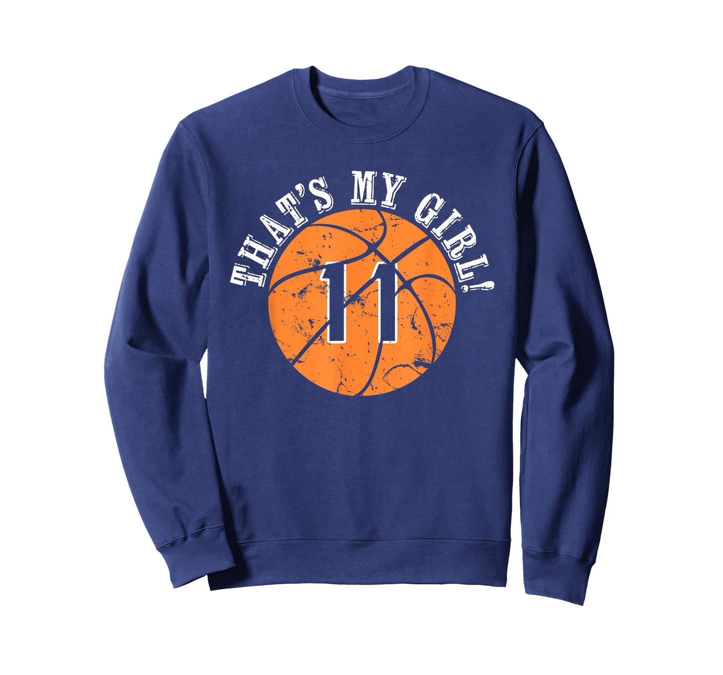 Unique That's My Girl #11 Basketball Player Mom or Dad Gifts T-Shirt