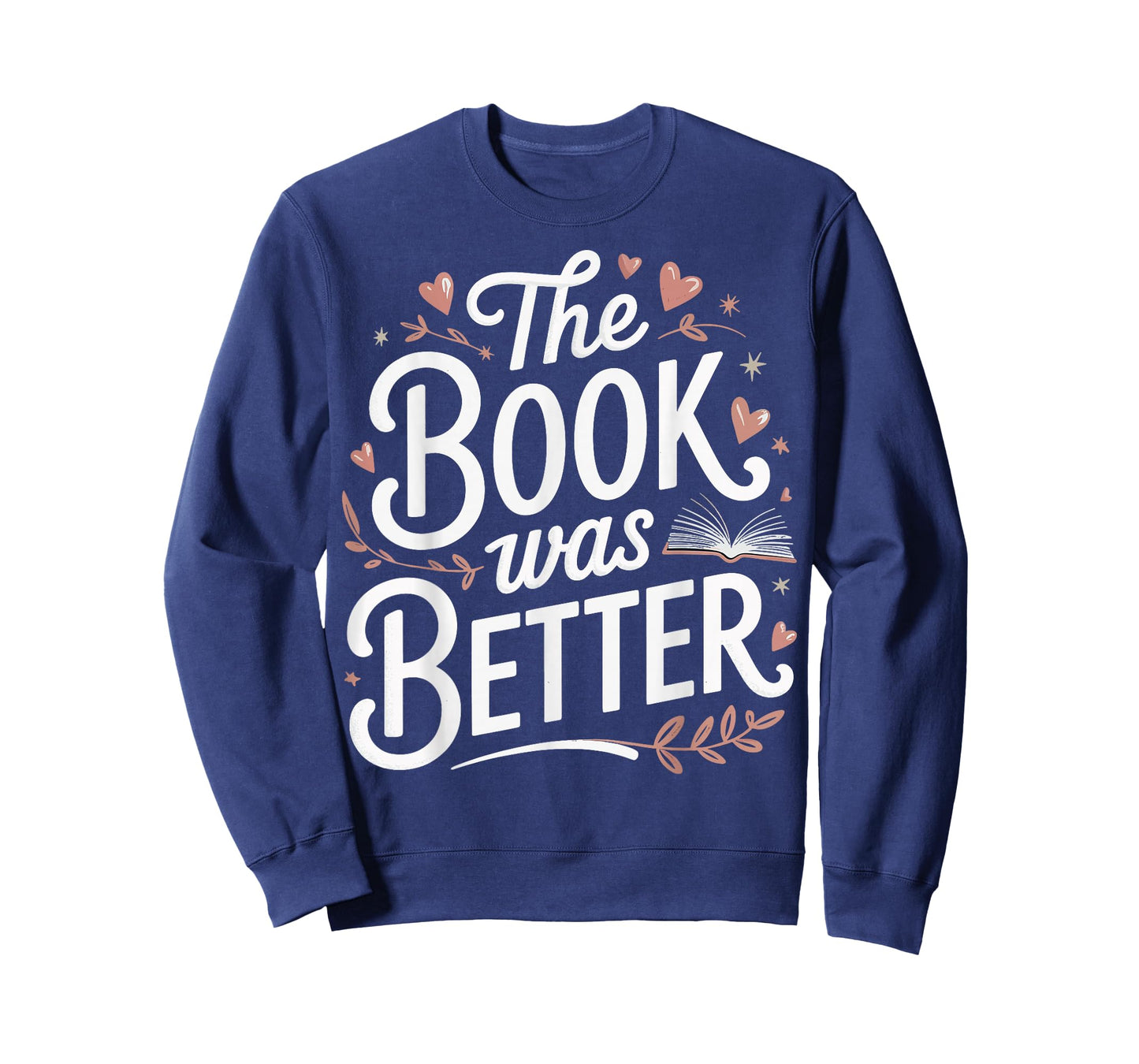 The Book Was Better T-Shirt