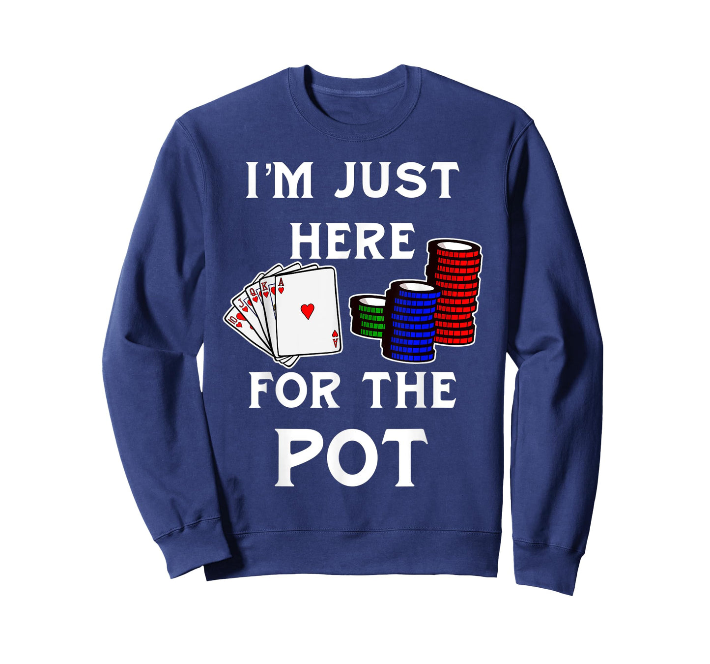 Funny Poker Gambling Shirt I'm Just Here For The Pot