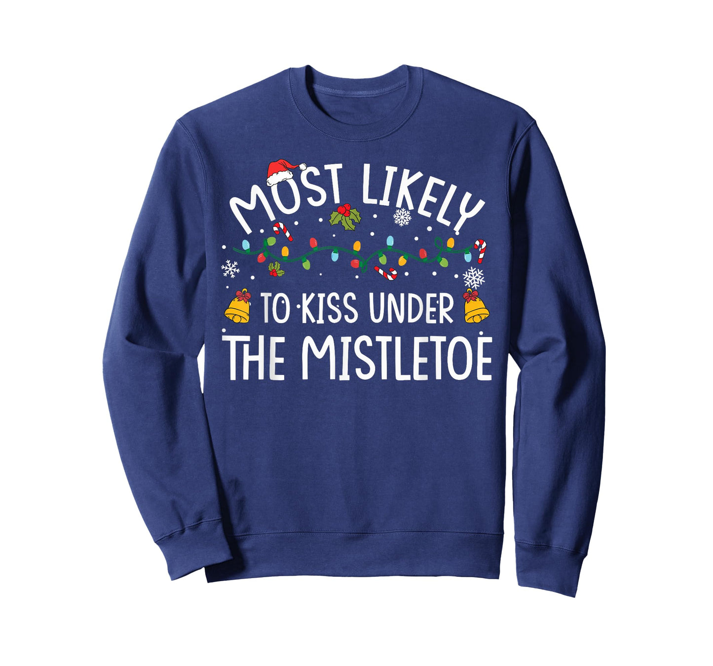 Most Likely TO KISS UNDER THE MISTLETOE Christmas Matching T-Shirt