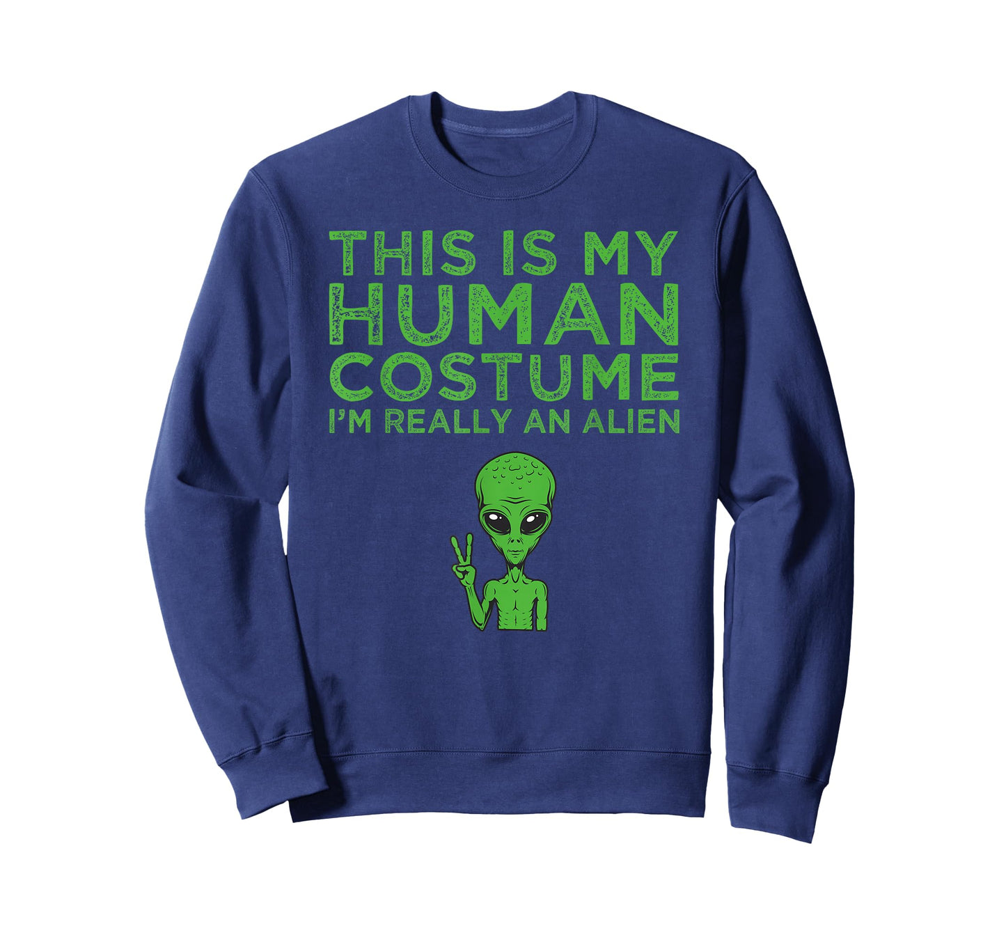 Weird Funny This is My Human Costume I'm Really An Alien T-Shirt