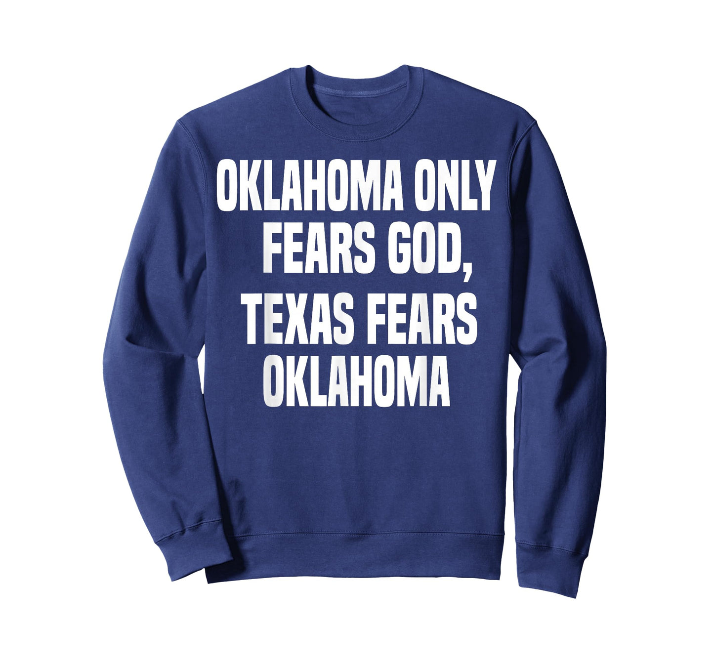Oklahoma Only Fears God Texas Fears Oklahoma T-Shirt