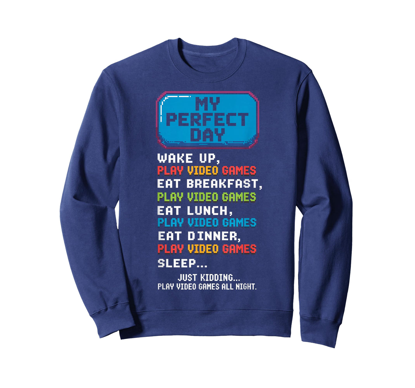My Perfect Day Eat Sleep Play Video Games Gamer Gaming Fan T-Shirt