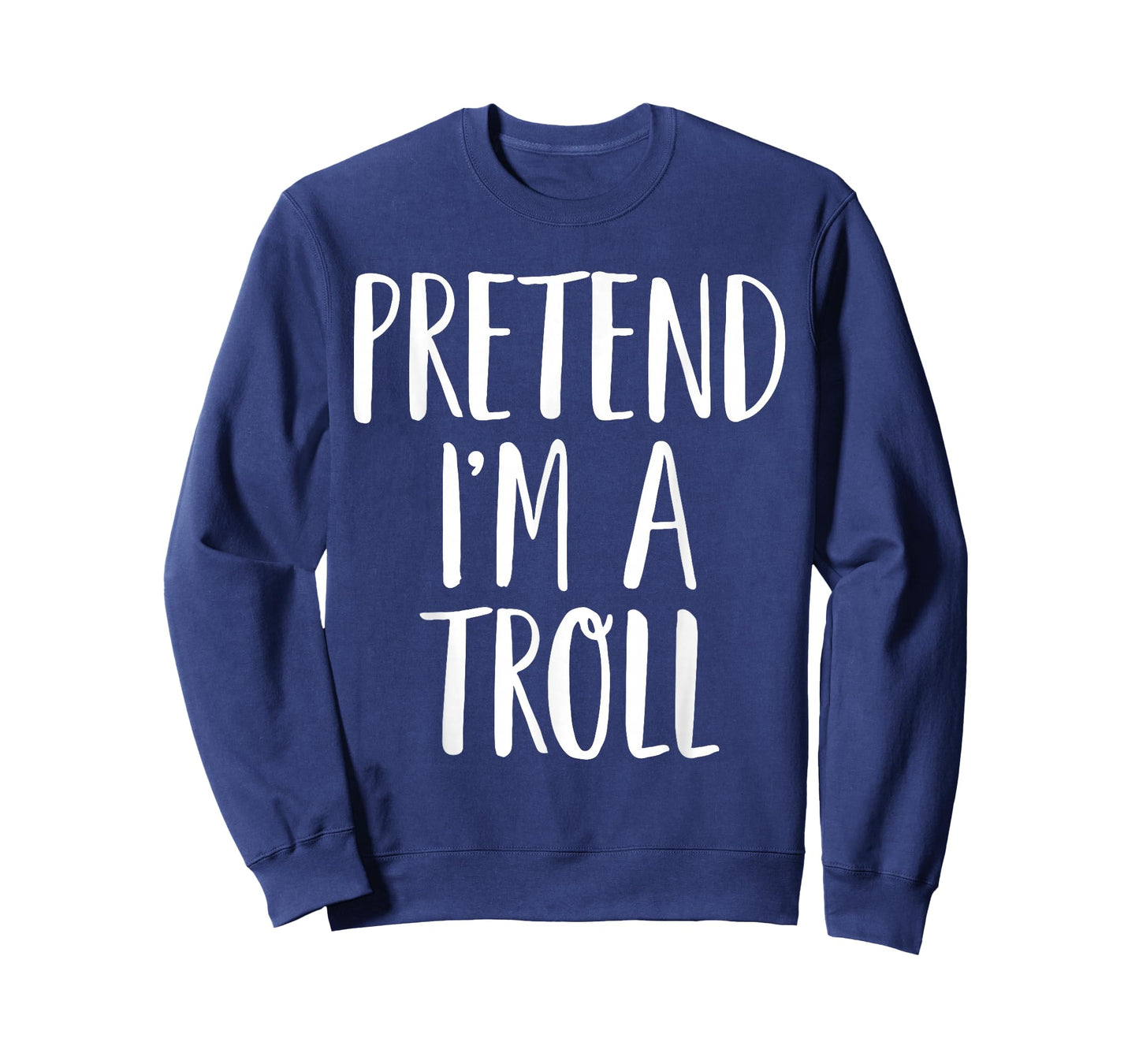 Pretend I'm A Troll Family Women Men Kids Halloween Costume T-Shirt
