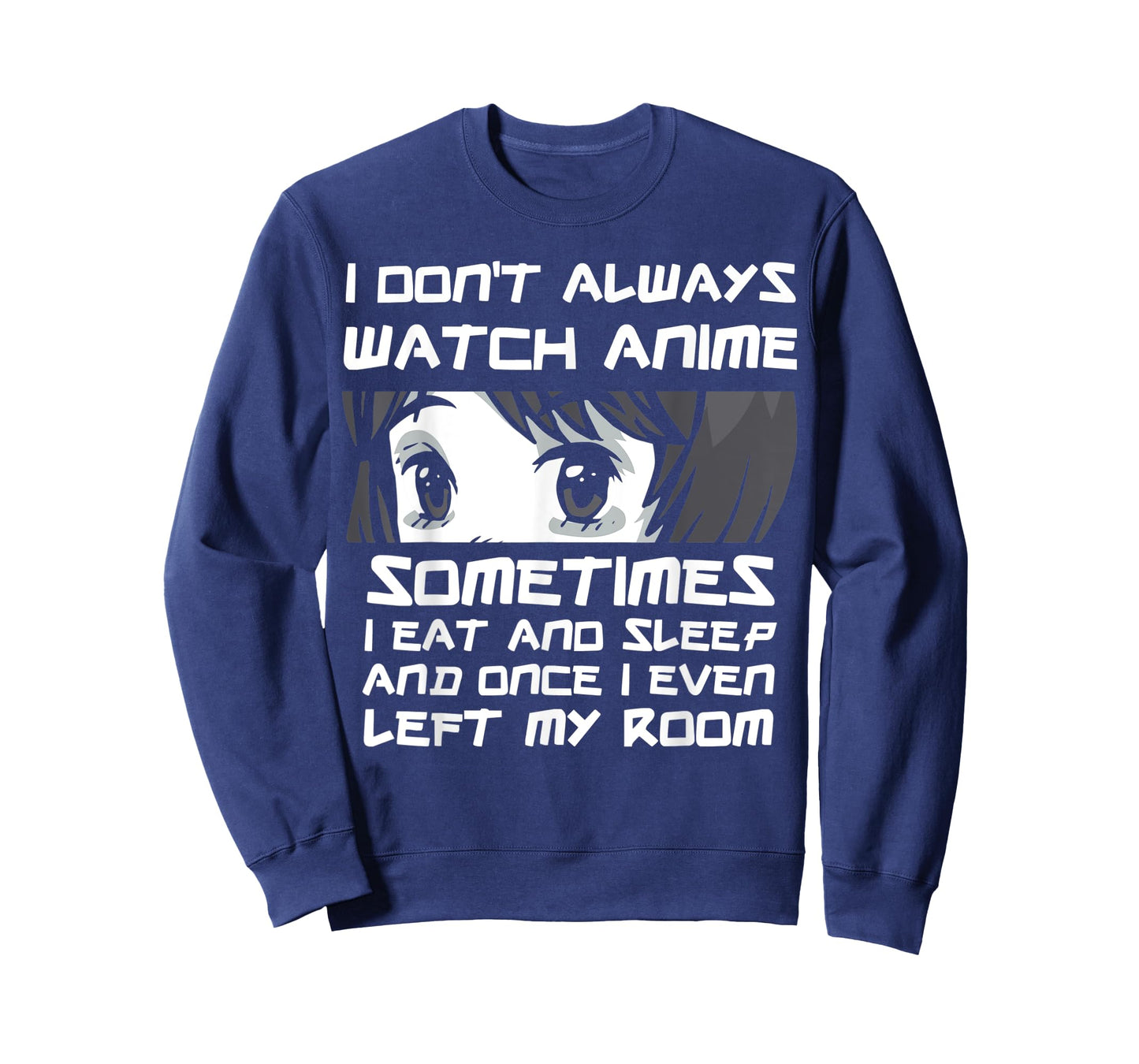 I Don't Always Watch Anime Sometimes Sourman Otaku Anime T-Shirt
