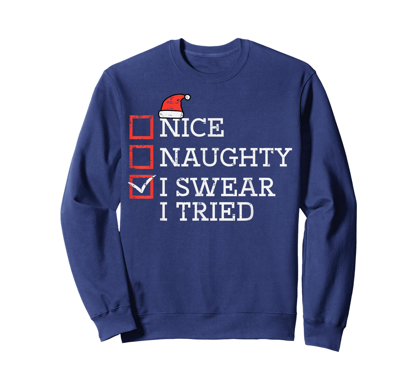 Christmas Checklist Nice Naughty I Tried Xmas Men Women Kids T-Shirt