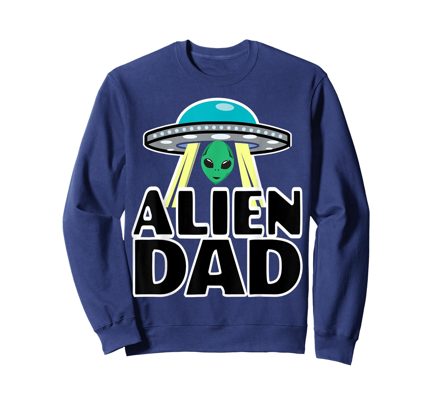 Funny Alien Dad Shirts For Men Alien Dad Shirts For Men T-Shirt