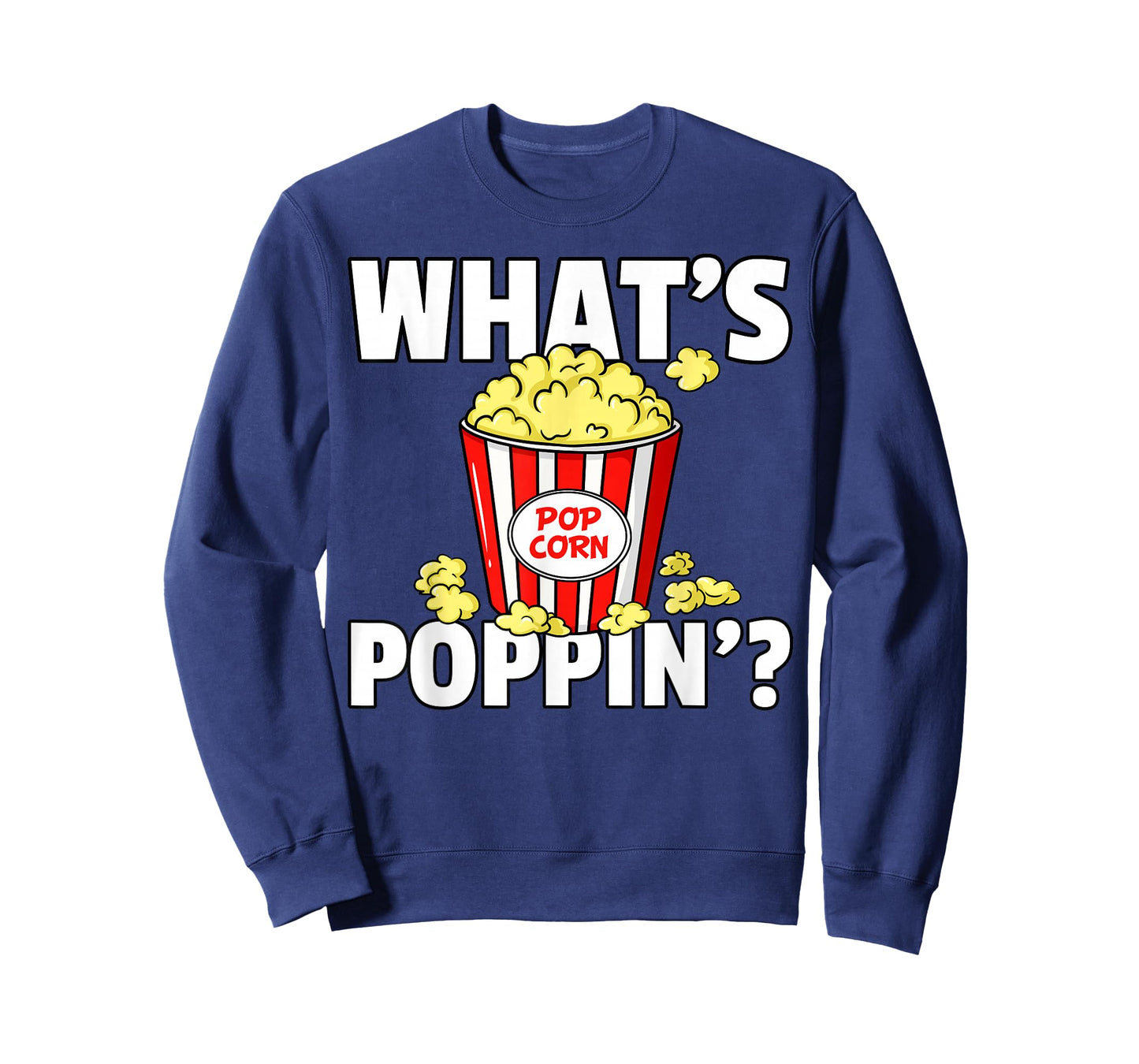 What's Poppin' Popcorn Gift Cinema Movie Snack T-Shirt