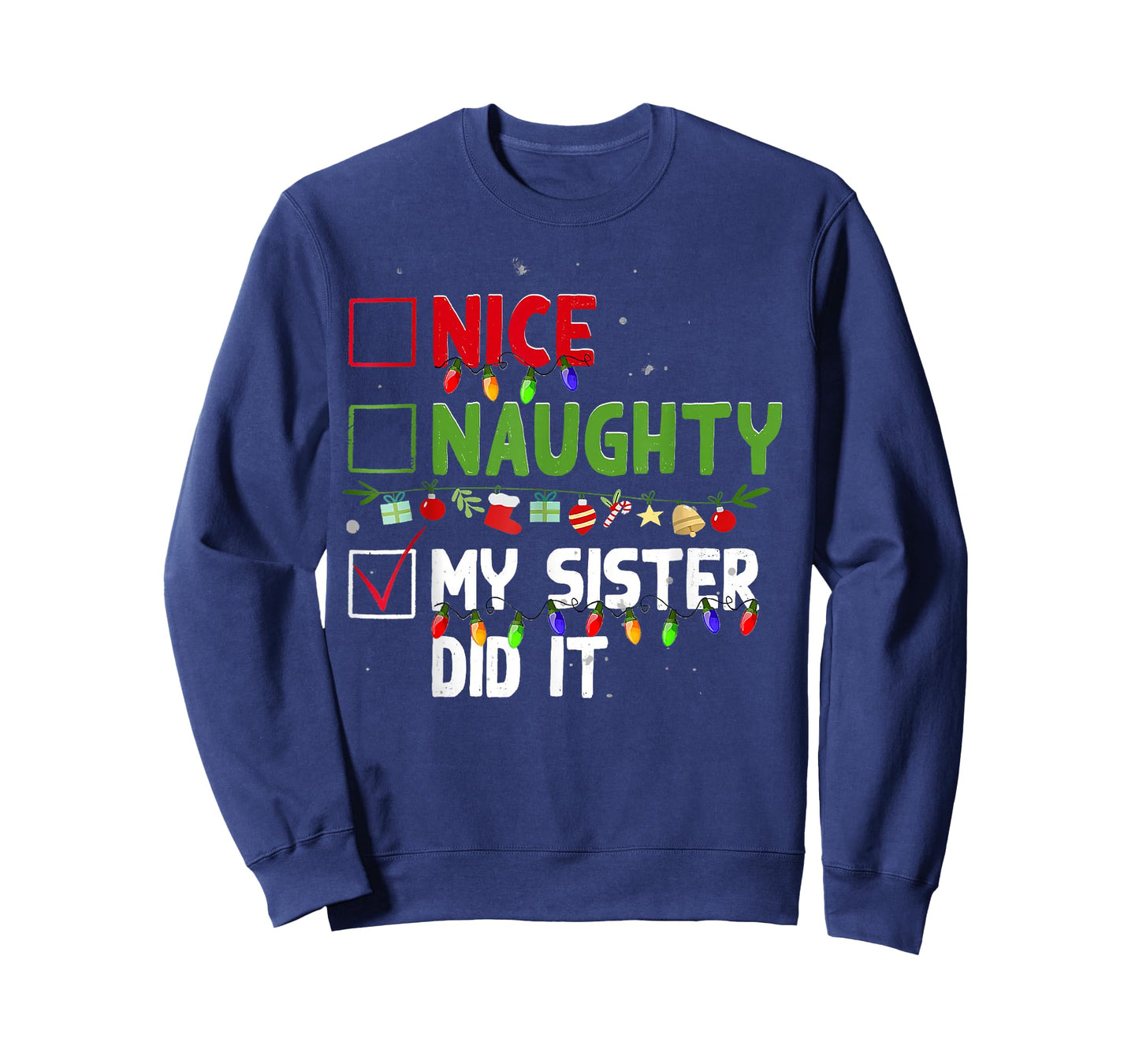 Nice Naughty My Sister Did It Family Xmas Pajama Christmas T-Shirt