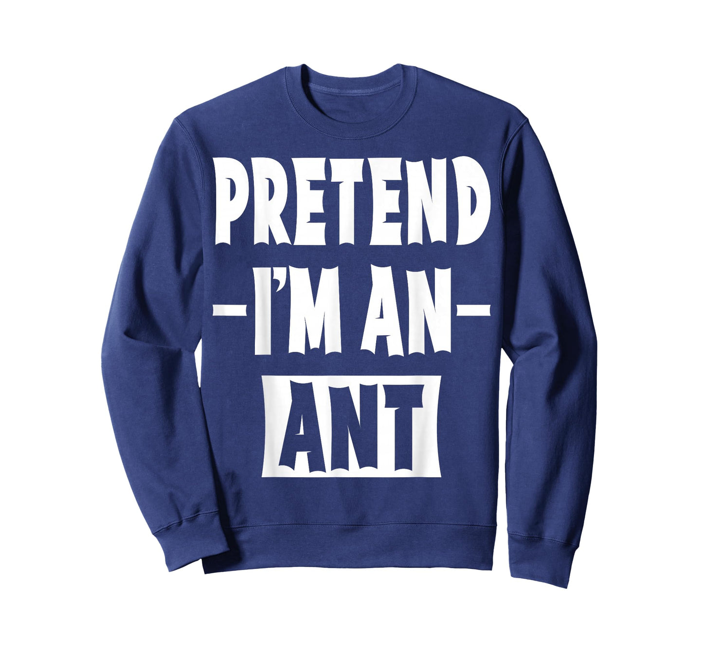 Pretend I'm An Ant Costume Party Lazy Halloween Ant T-Shirt
