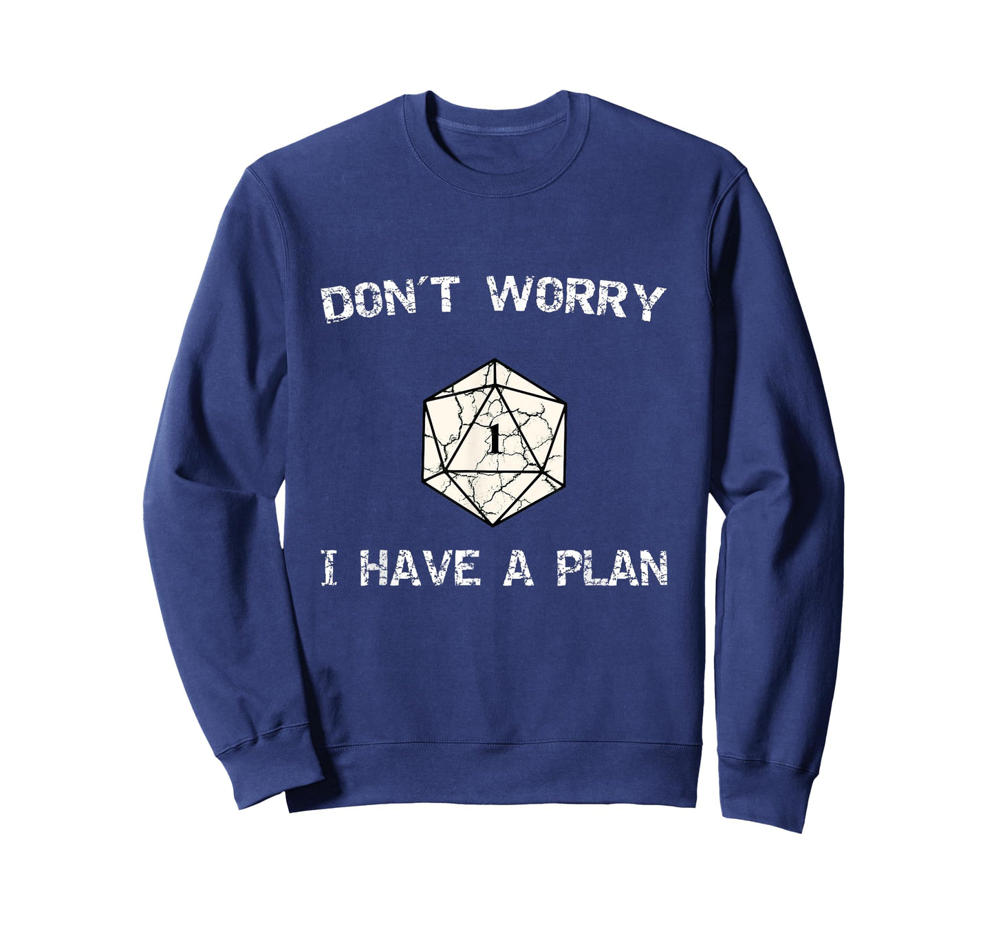 Don´t Worry I Have A Plan Roleplaying Dice D20 Game Master T-Shirt