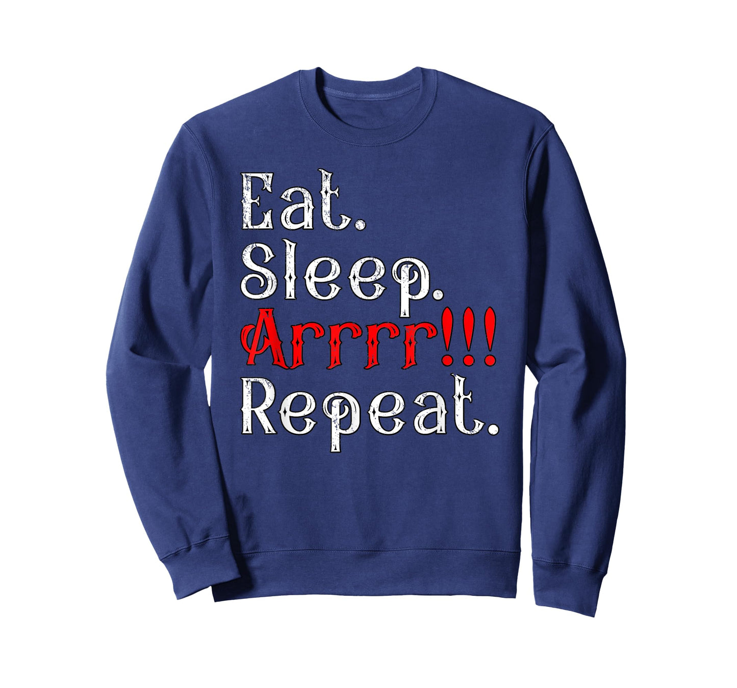 Eat Sleep Arrr Repeat Funny Halloween Pirate Captain Outfit T-Shirt