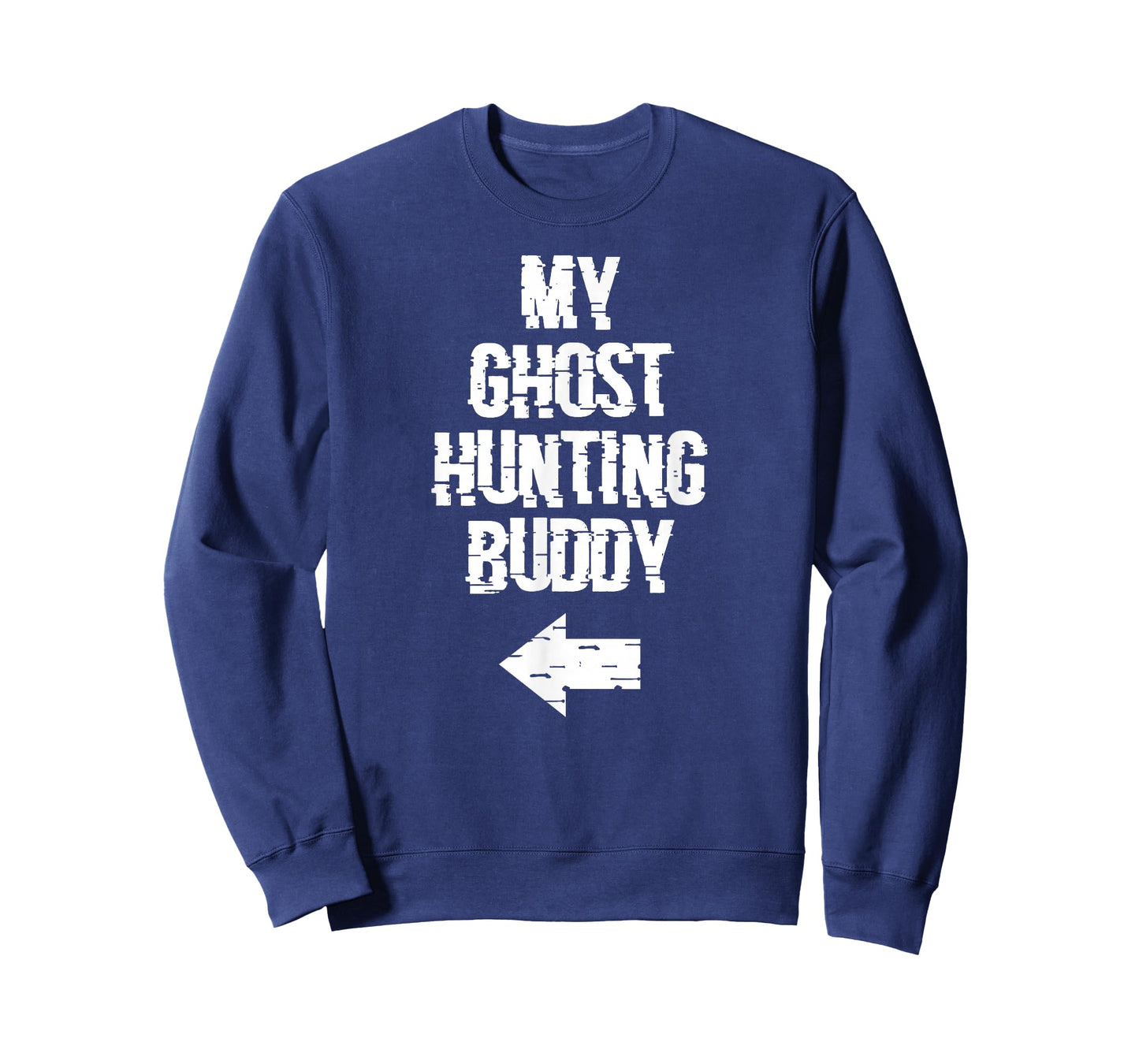 My Ghost Hunting Buddy Ghost Hunt - Left Arrow T-Shirt