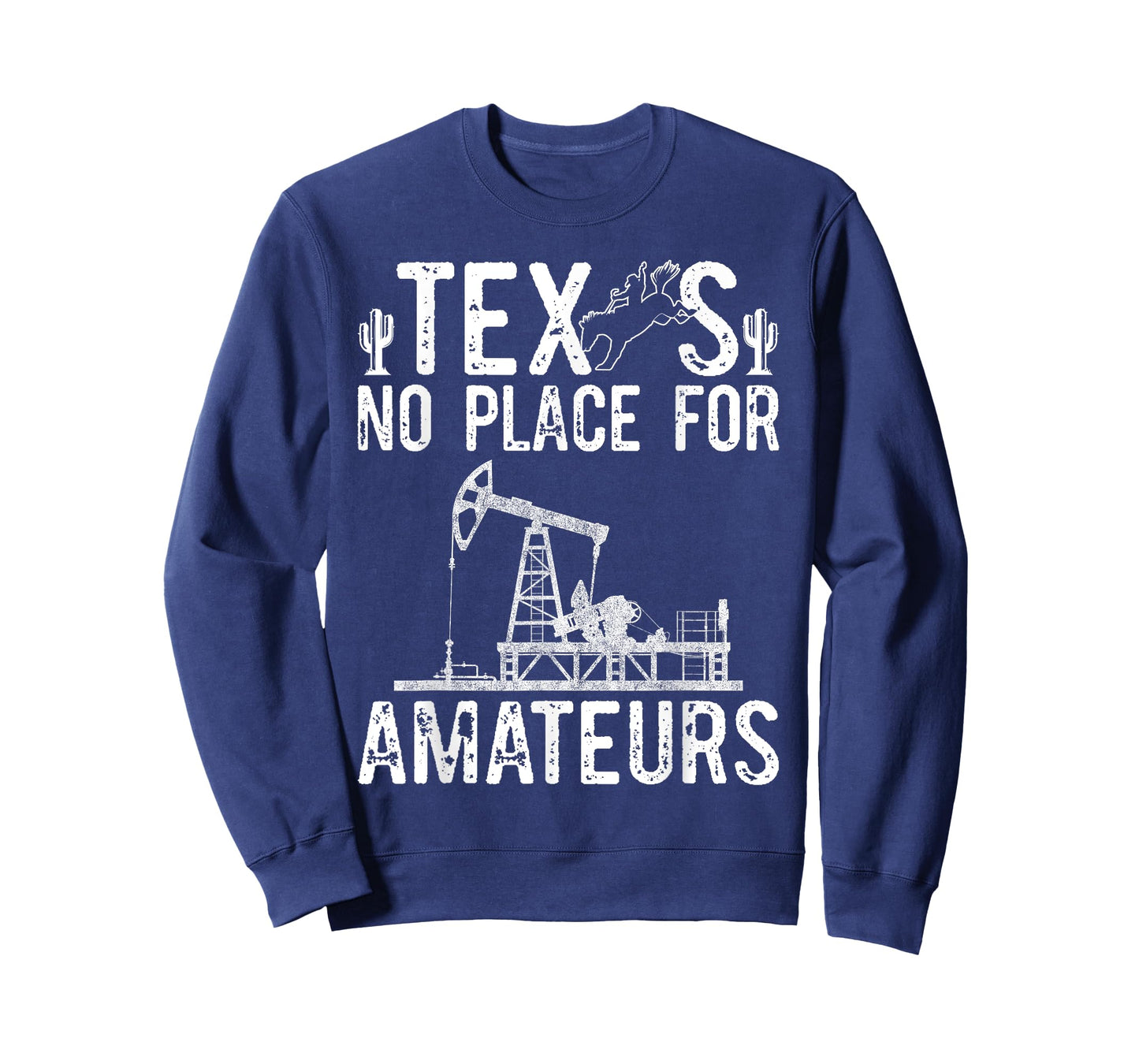 Texas No Place For Amateurs Patriotic Oilfield Worker T-Shirt
