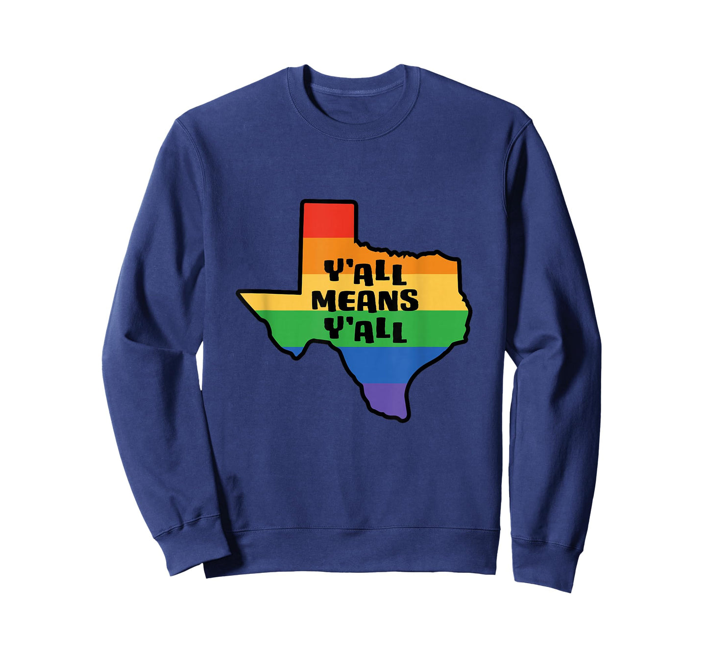 Y'all Means Y'all Inclusive Texas LGBTQ Pride Flag T-Shirt