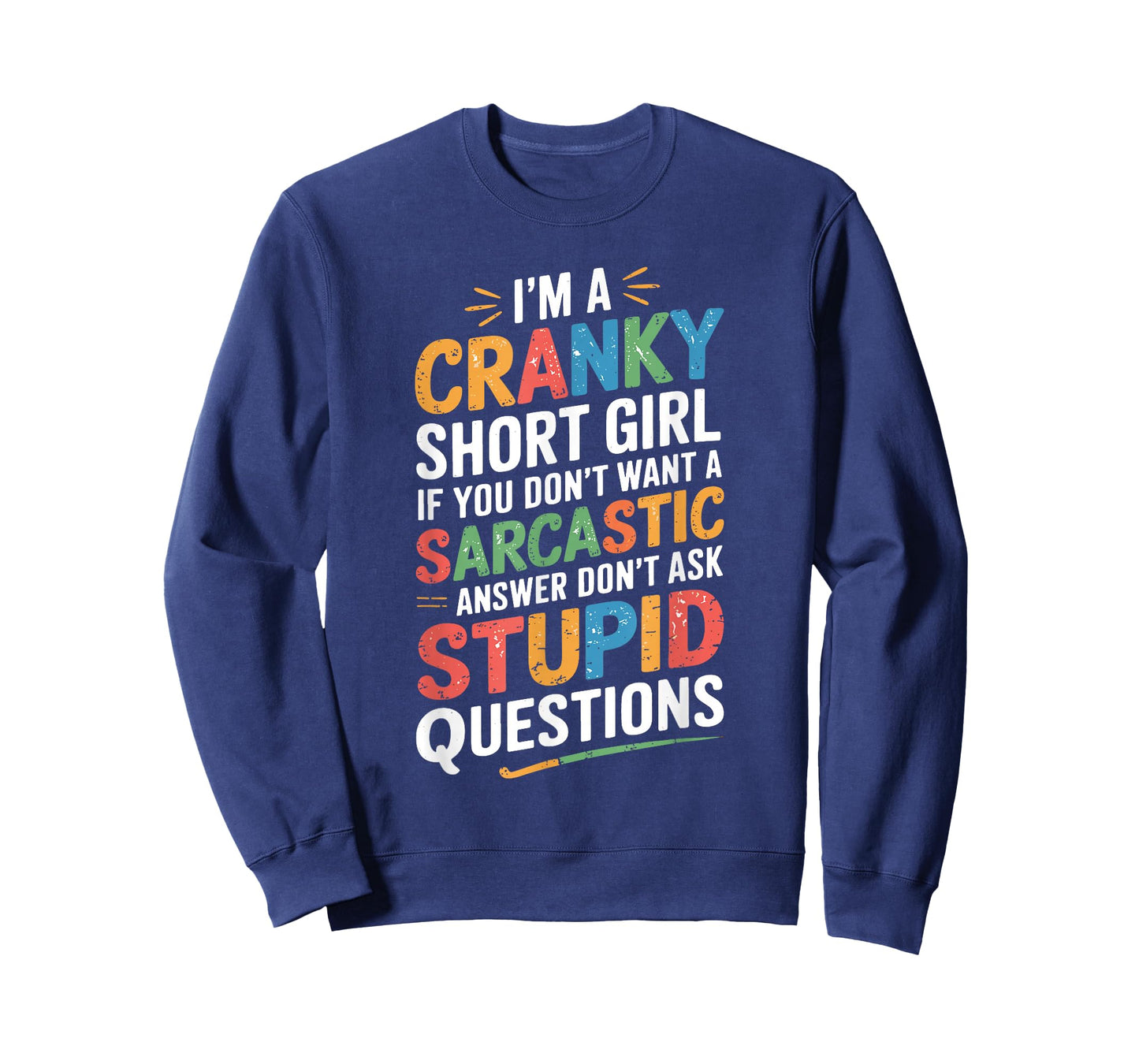 I'm A Cranky Short Girl T-Shirt