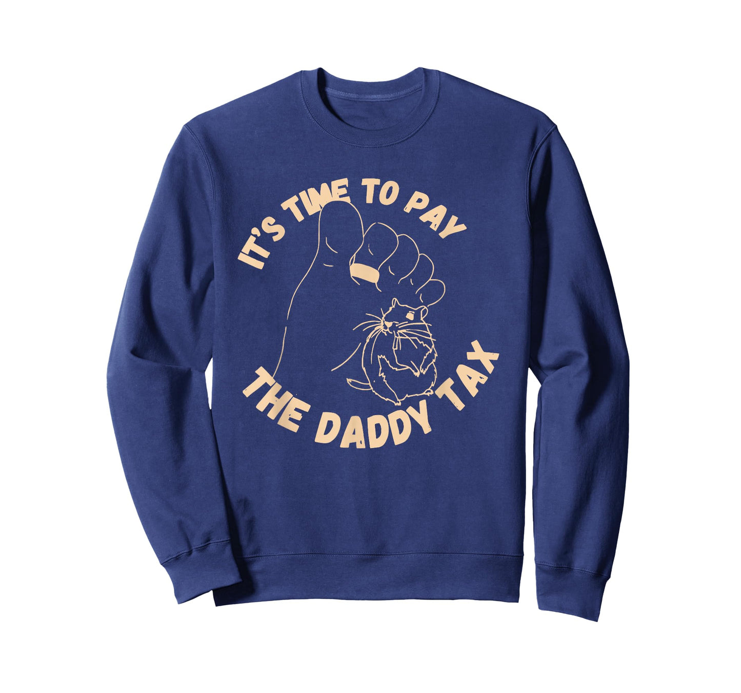 It's Time To Pay The Daddy Tax T-Shirt