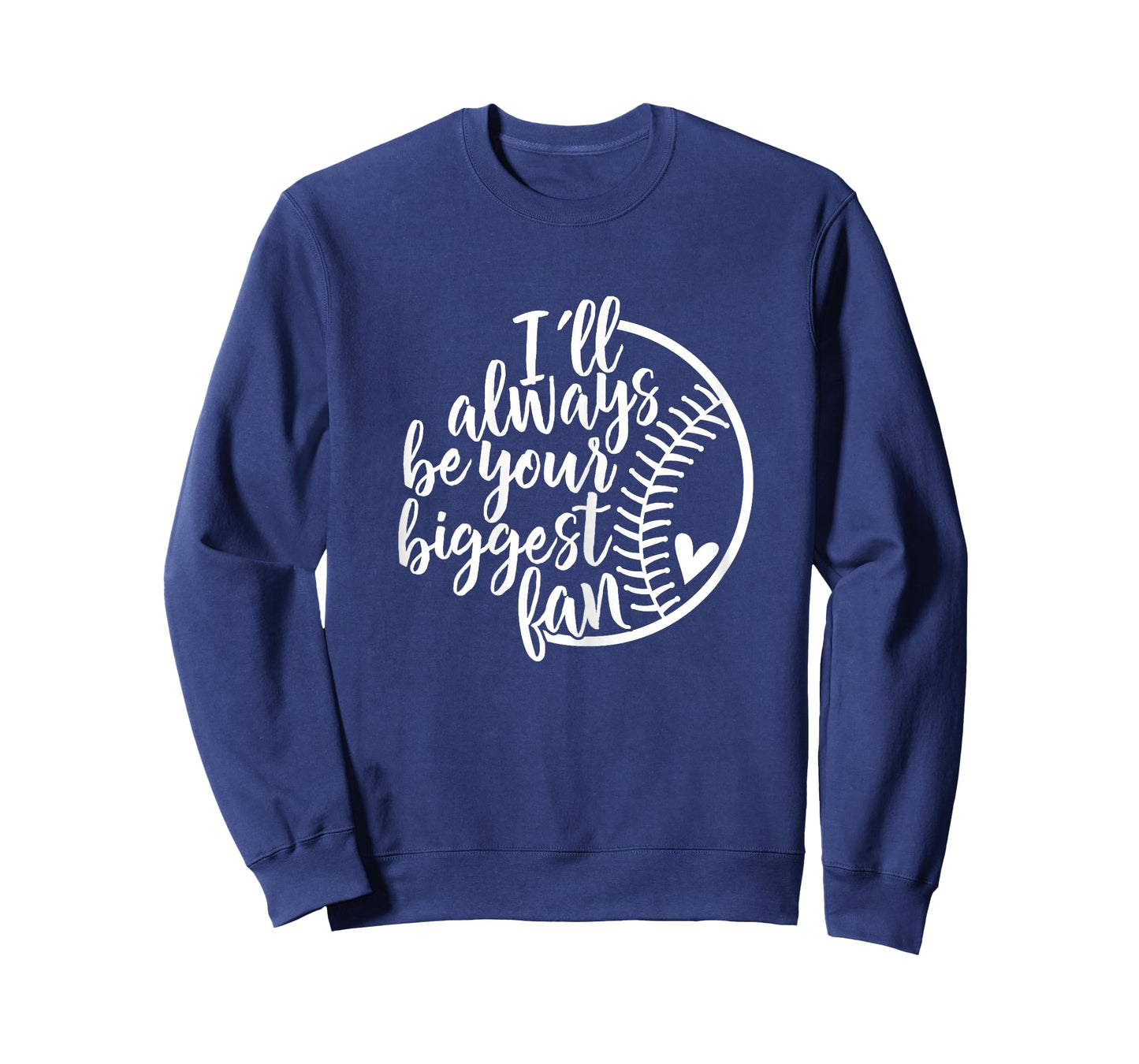 I'll always be your biggest Baseball fan Shirt Baseball Love T-Shirt
