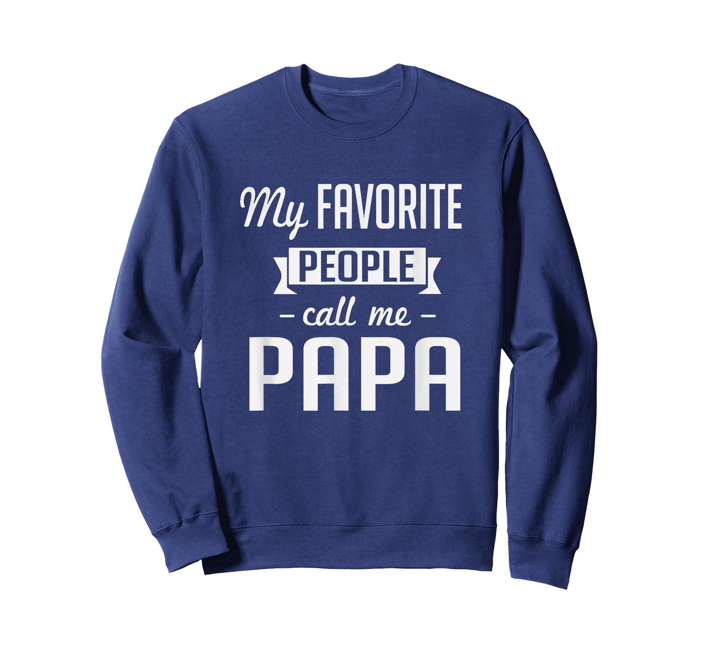 My Favorite People Call Me Papa Cute Father T-Shirt