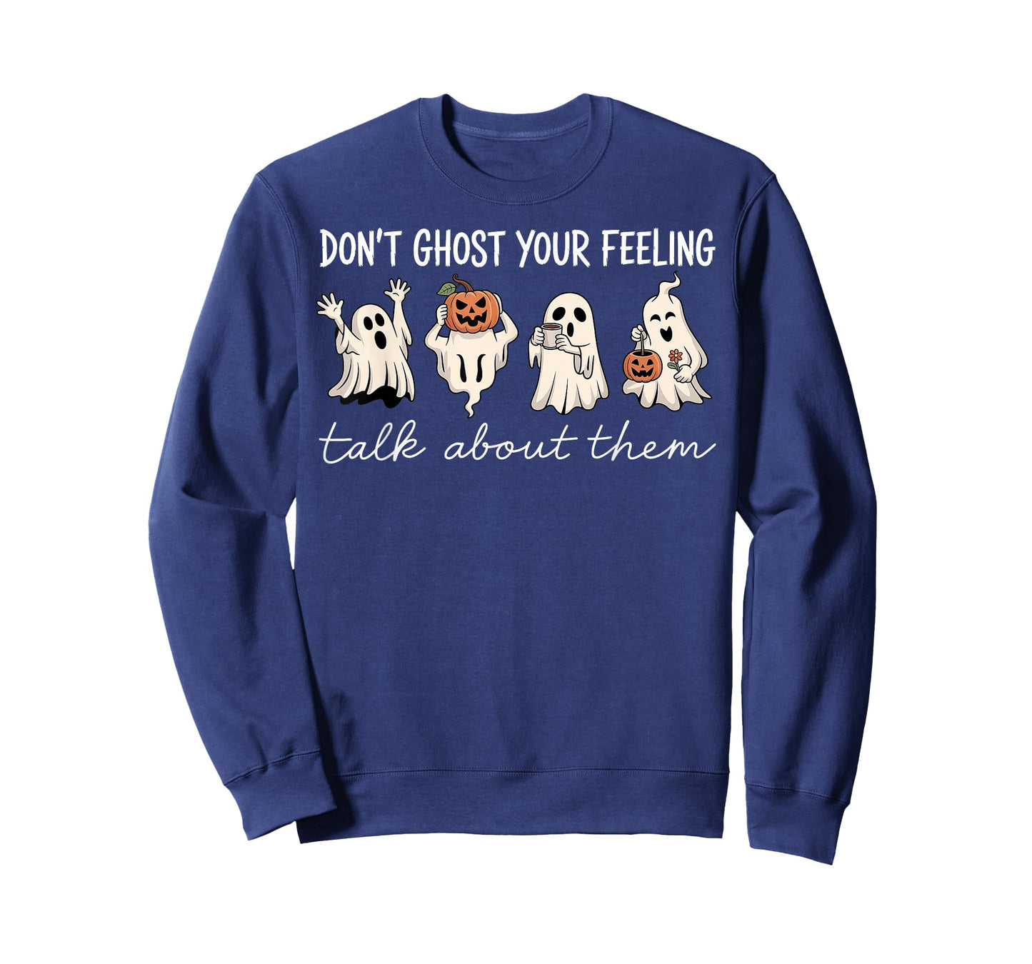Don't Ghost Your Feelings Halloween T-Shirt