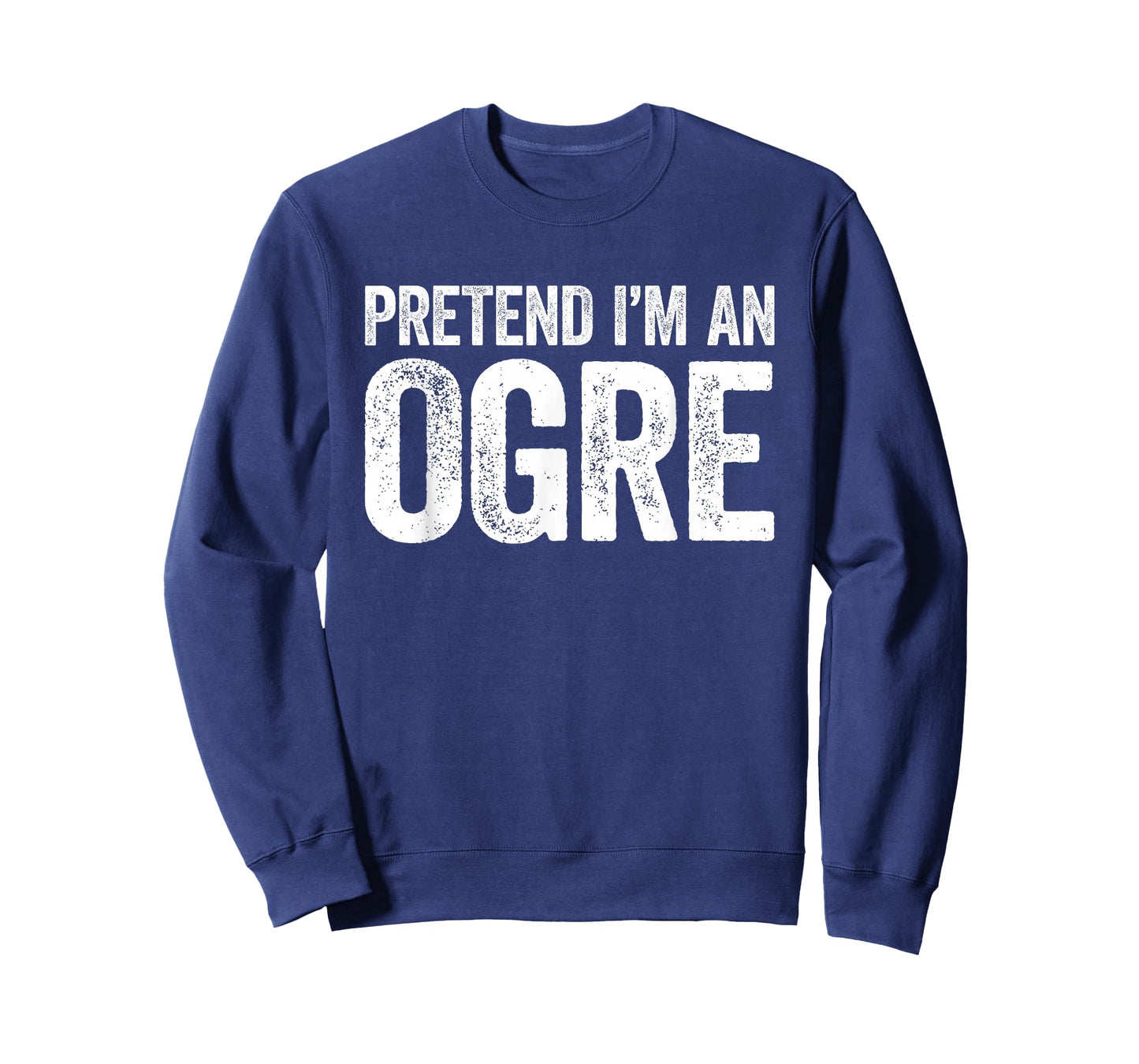 Pretend I'm an Ogre Shirt Adult Kids Men Women Ogre Costume T-Shirt