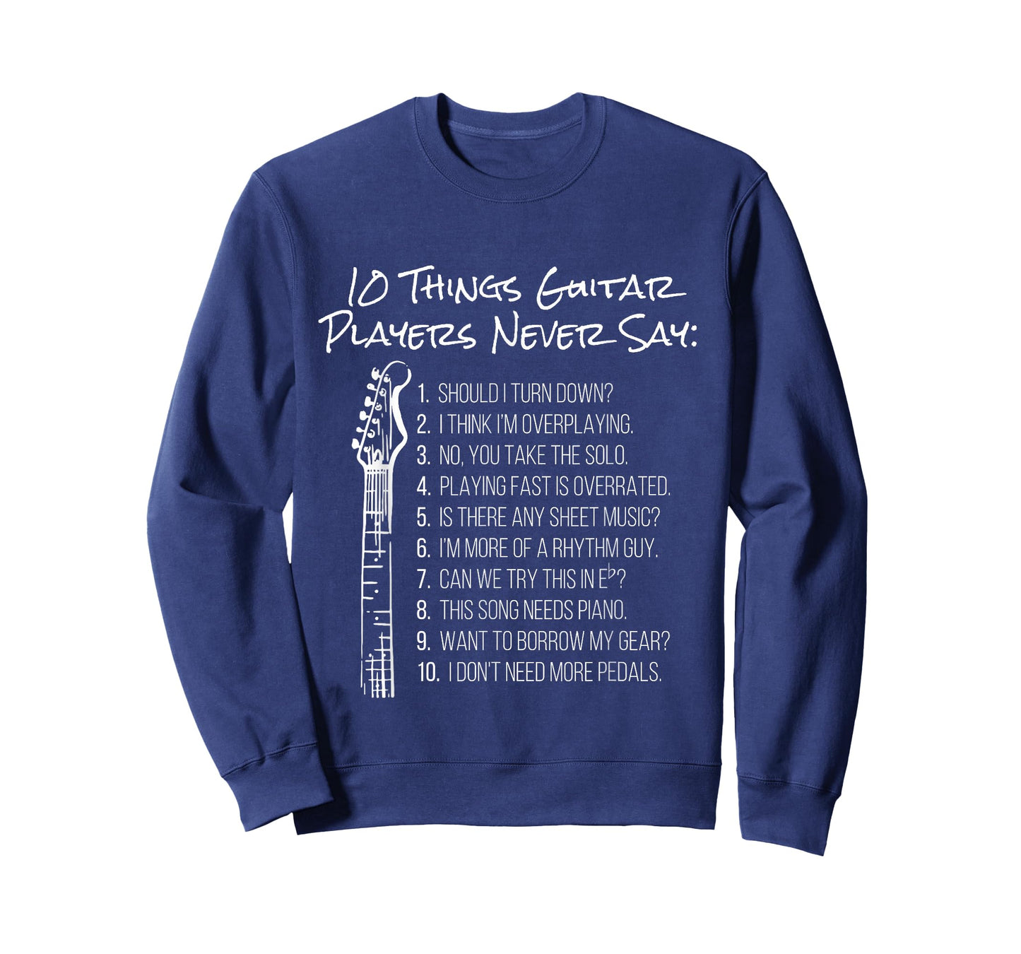 10 Things Guitar Players Never Say | Funny Electric Guitar T-Shirt