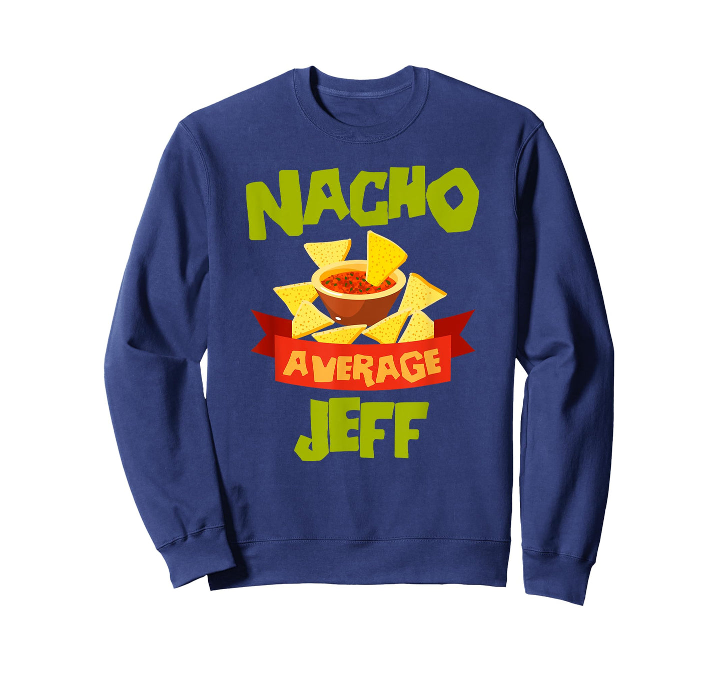 NACHO AVERAGE JEFF Funny Birthday Personalized Name Gift T-Shirt