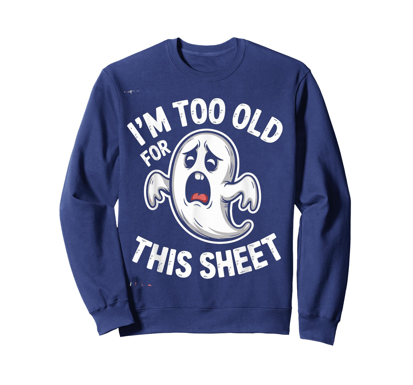 I'm Too Old for This Sheet Ghost Halloween Costume Spooky T-Shirt