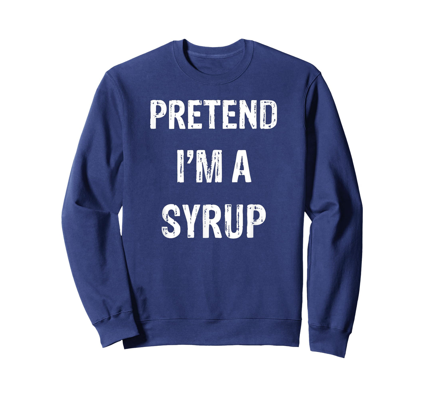 Pretend I'm A Syrup Funny Halloween Party Costume T-Shirt