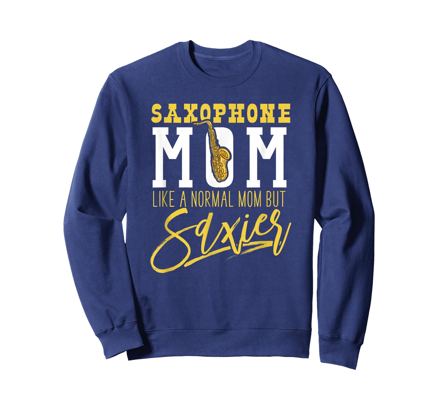 Funny Marching Band T Shirts Saxophone Mom Normal But Saxier T-Shirt