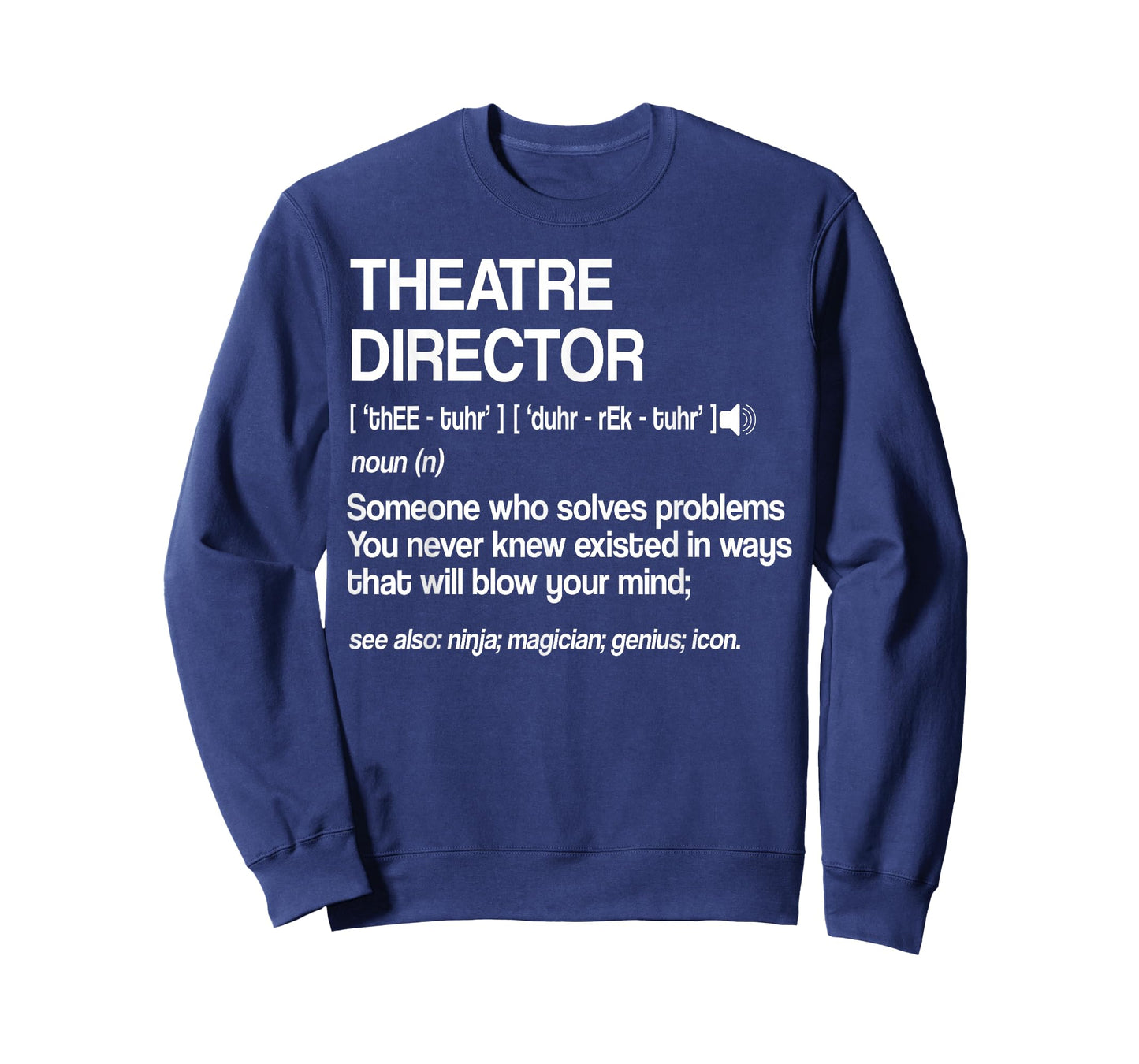 Theater Director Definition Broadway Musical Theatre T-Shirt Small