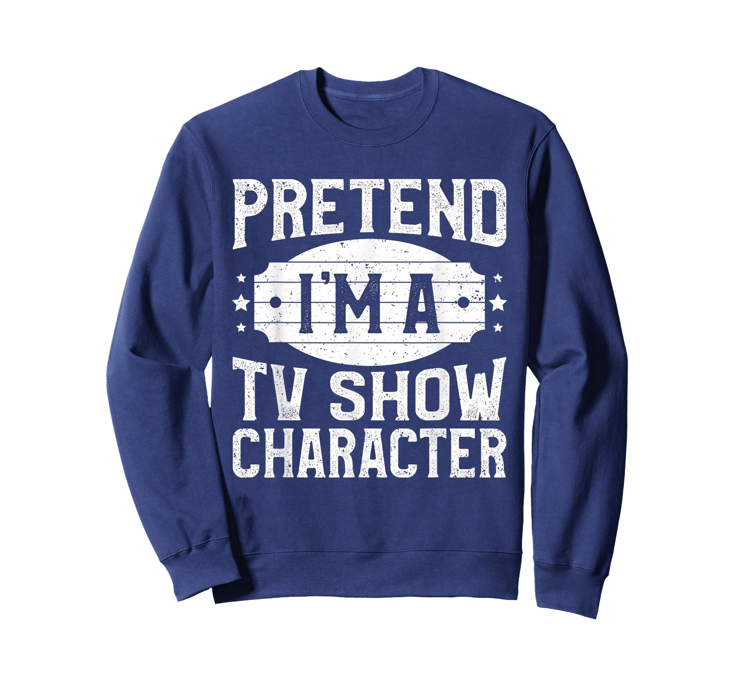 Pretend I'm A TV Show Character Costume Lazy Halloween Party T-Shirt